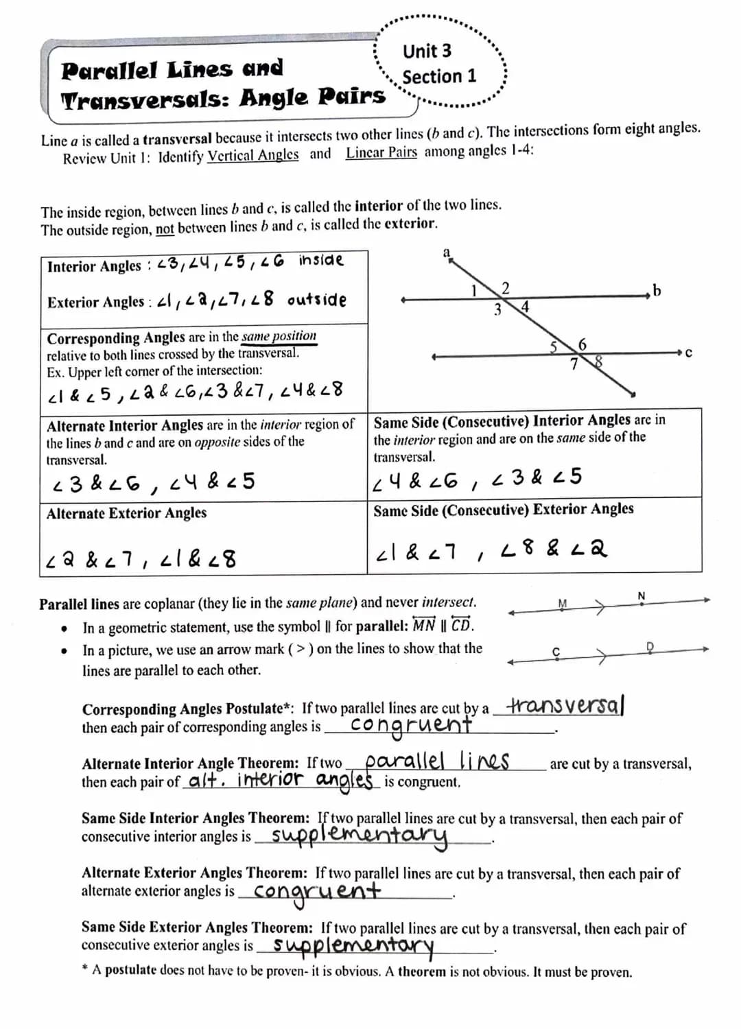 Parallel Lines and
Transversals: Angle Pairs
Line a is called a transversal because it intersects two other lines (b and c). The intersectio