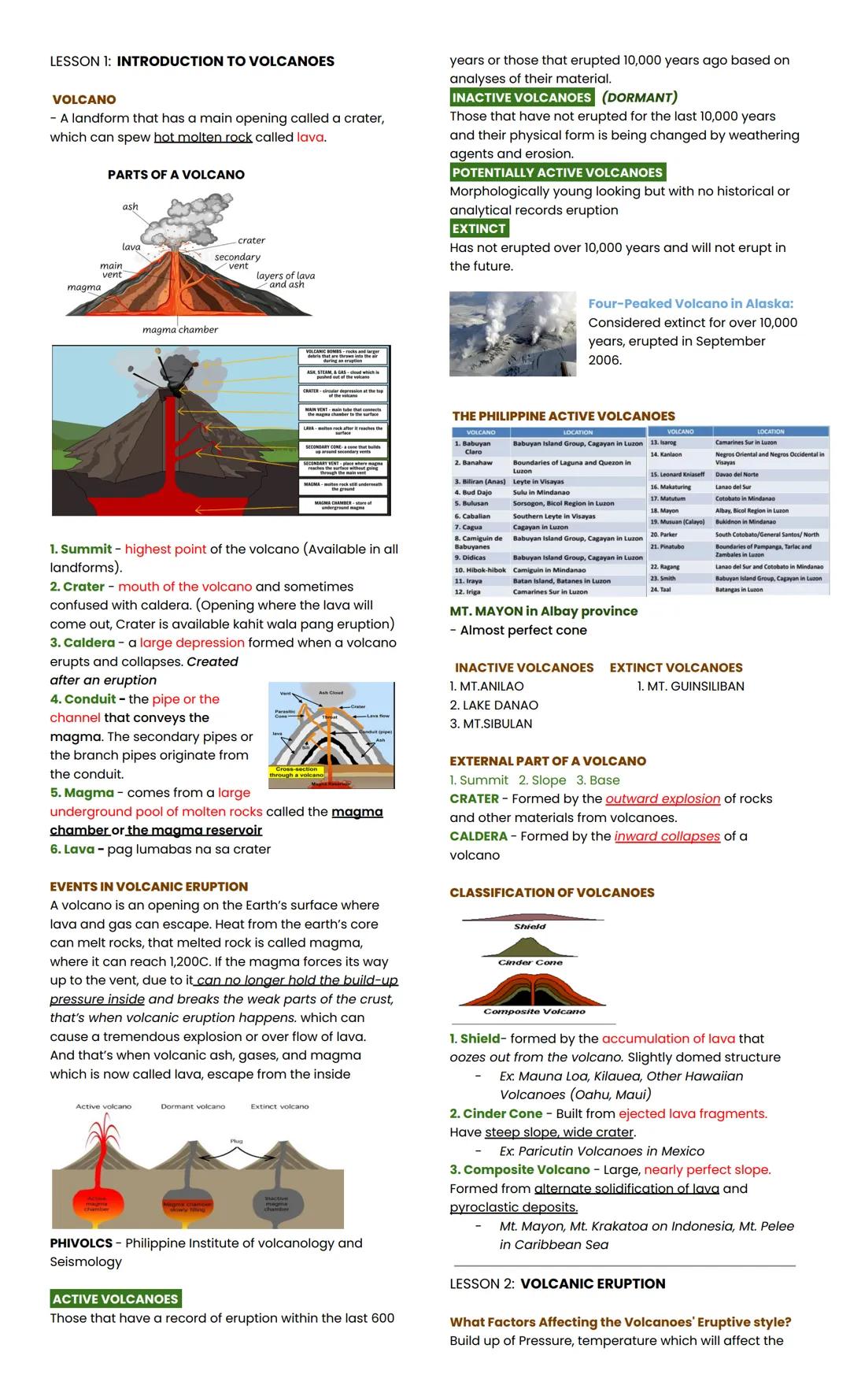 LESSON 1: INTRODUCTION TO VOLCANOES
VOLCANO
- A landform that has a main opening called a crater,
which can spew hot molten rock called lava