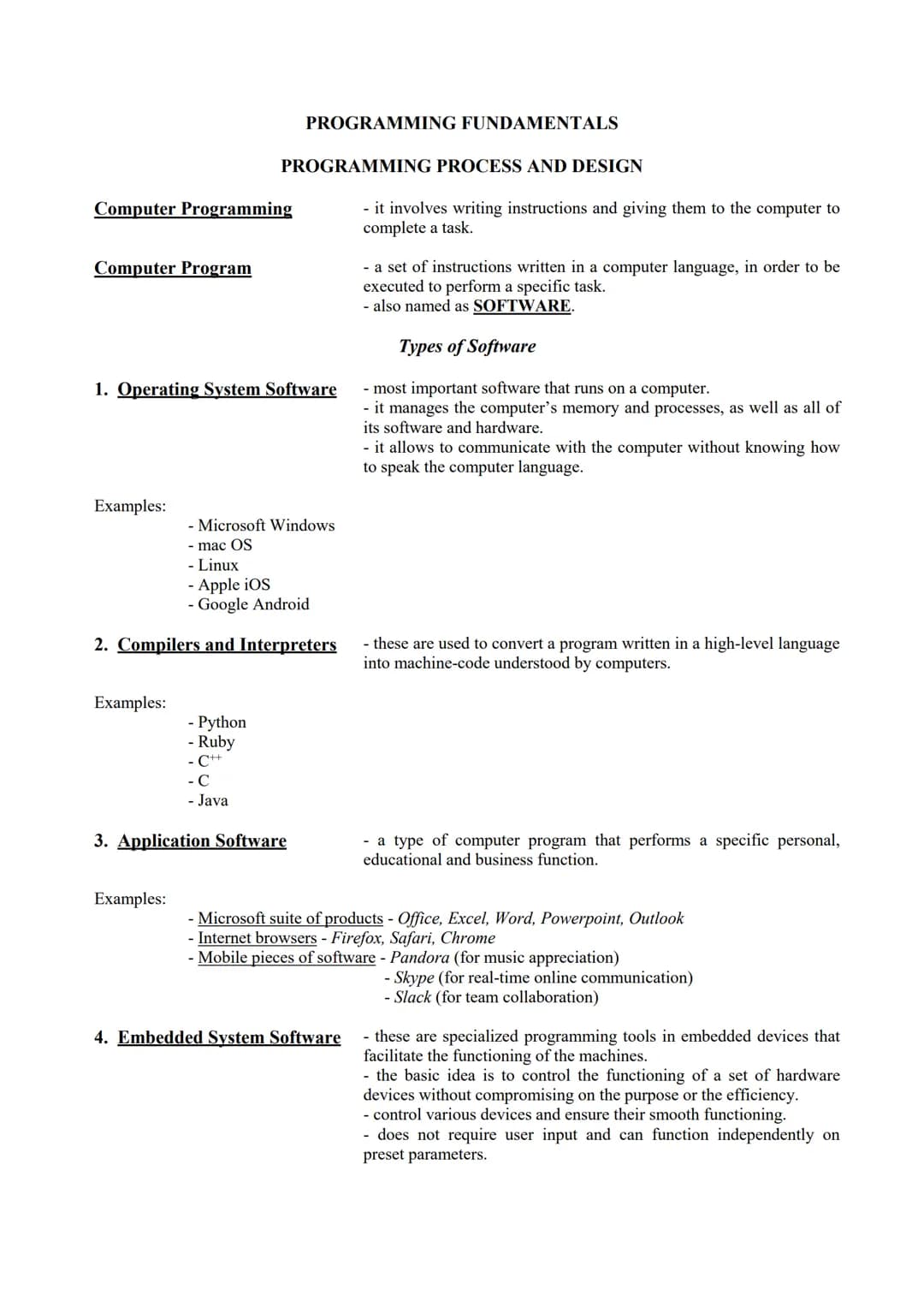 Computer Programming
Computer Program
Examples:
1. Operating System Software
Examples:
PROGRAMMING PROCESS AND DESIGN
- Microsoft Windows
ma