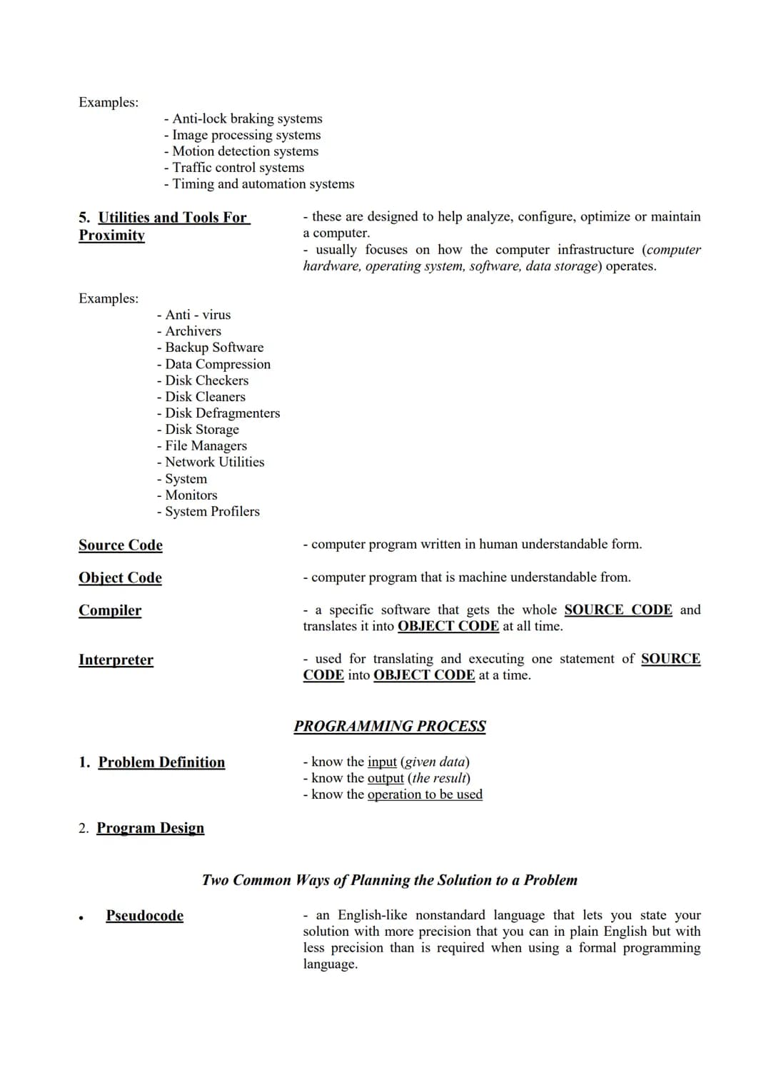 Computer Programming
Computer Program
Examples:
1. Operating System Software
Examples:
PROGRAMMING PROCESS AND DESIGN
- Microsoft Windows
ma