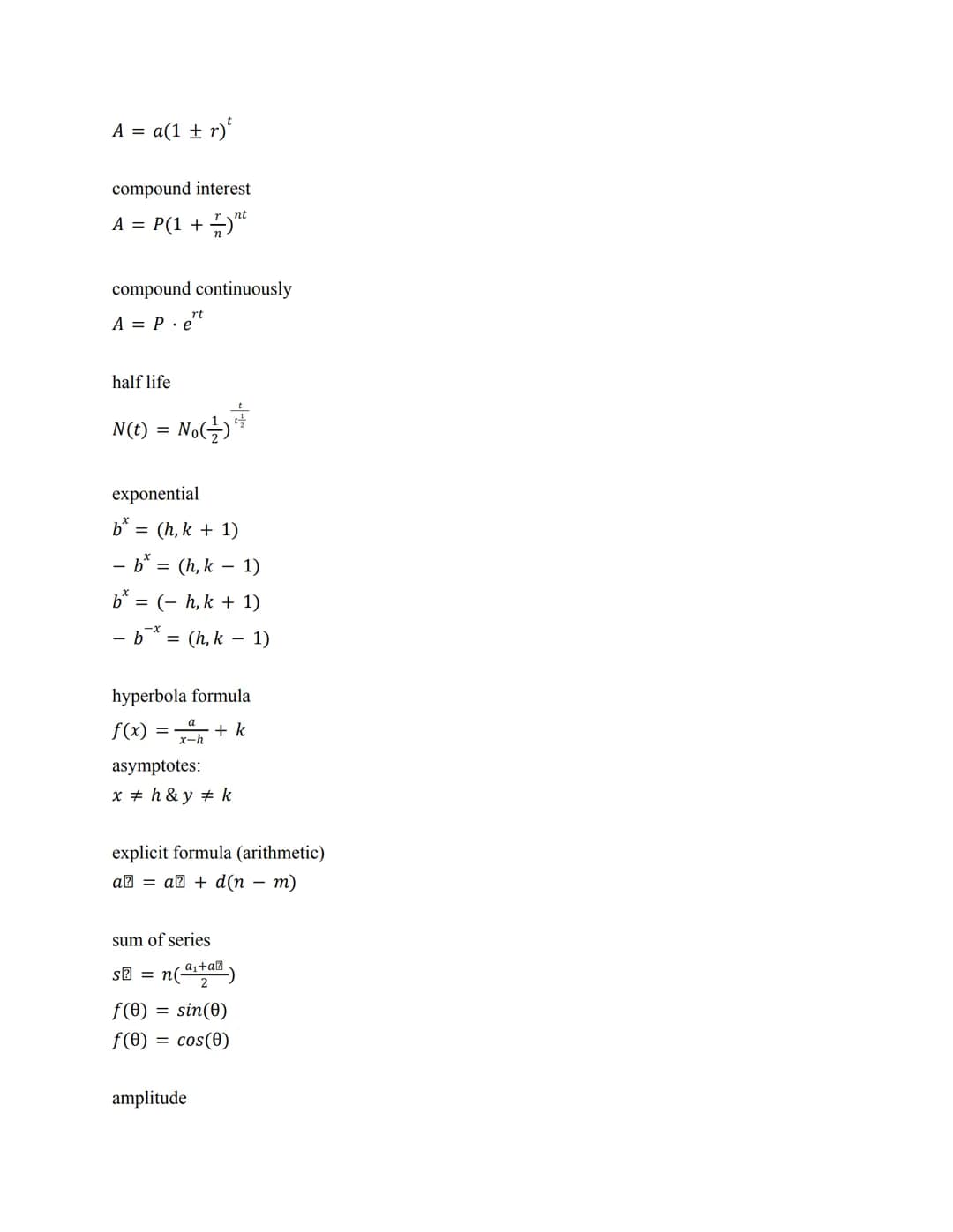 quadratic formula:
x =
-b+√b²-4ac
2a
to find axis of symmetry:
b
2a
to find vertex of quadratic in x intercept form
p+q
2
slope intercept
y 