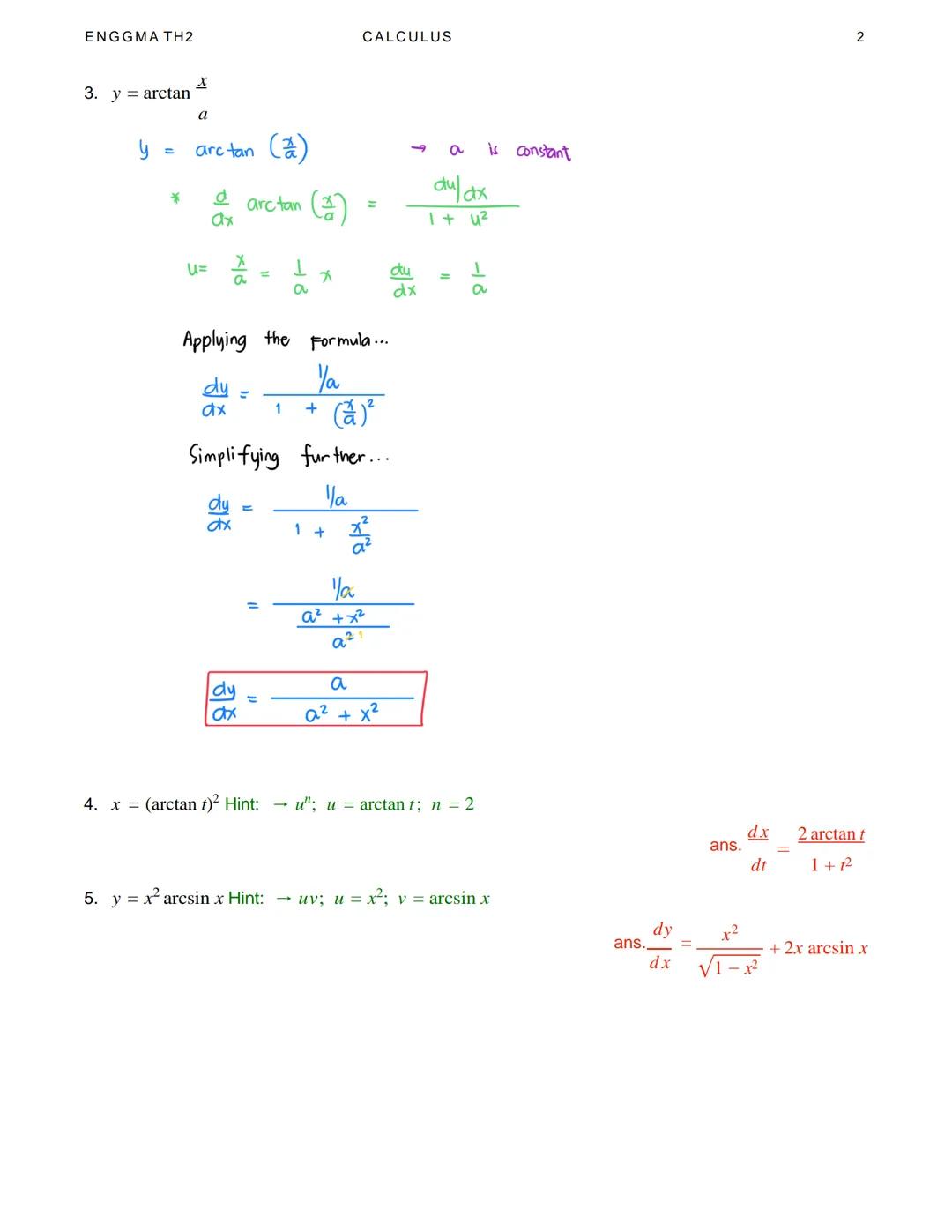 ENGGMA TH2
CALCULUS
1
DERIVATIVE OF INVERSE
TRIGONOMETRIC FUNCTIONS
$
\frac{d}{dx} \arcsin u = \frac{du}{dx} \frac{1}{\sqrt{1-u^2}}
$
$
\fra