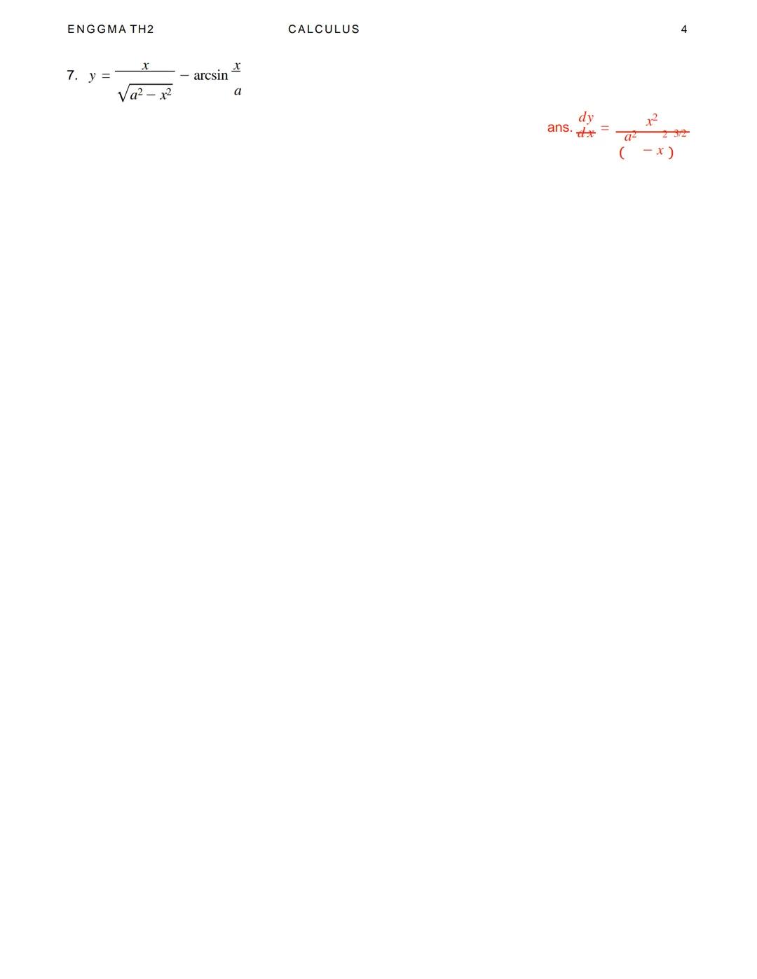ENGGMA TH2
CALCULUS
1
DERIVATIVE OF INVERSE
TRIGONOMETRIC FUNCTIONS
$
\frac{d}{dx} \arcsin u = \frac{du}{dx} \frac{1}{\sqrt{1-u^2}}
$
$
\fra