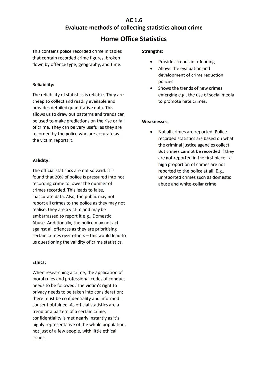 AC 1.6
Evaluate methods of collecting statistics about crime
Purpose of Research
The purpose of collecting statistics about
crime is because