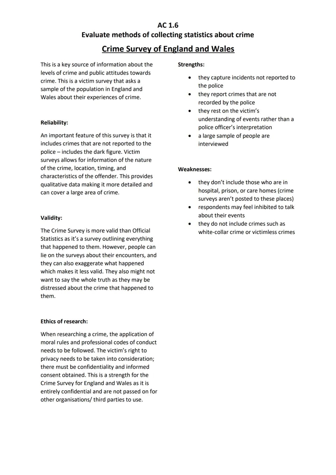 AC 1.6
Evaluate methods of collecting statistics about crime
Purpose of Research
The purpose of collecting statistics about
crime is because