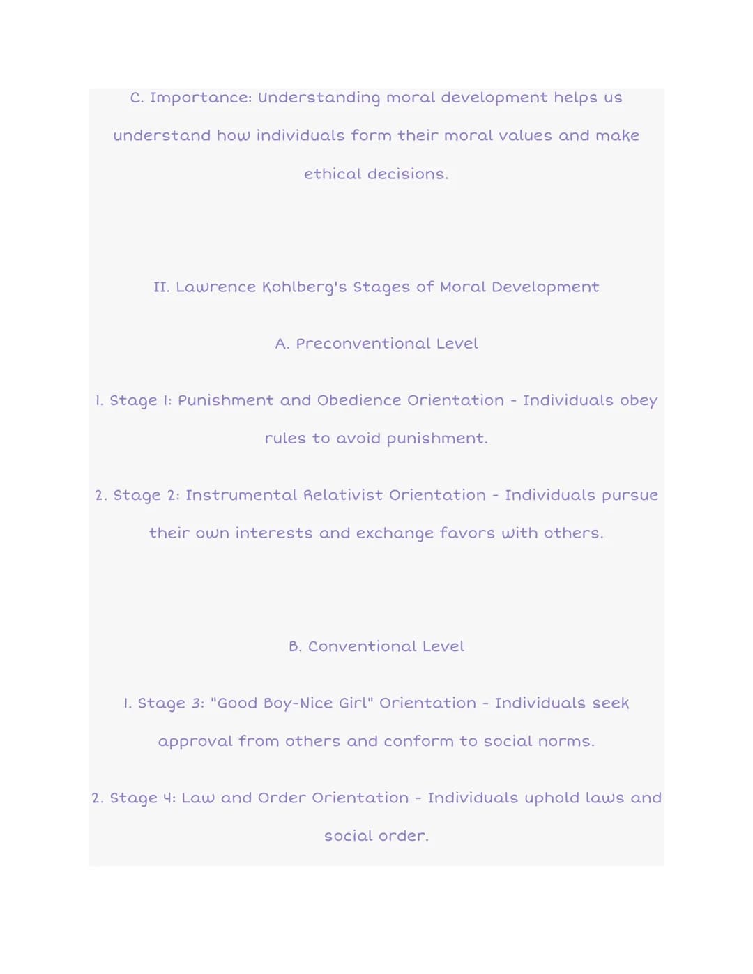 6.6 Moral Development
STAGES OF
MORAL DEVELOPMENT
PRINCIPLE
SOCIAL
CONTRACT
LAW AND ORDER
MORALITY
GOOD BOY ATTITUDE
SELF-INTEREST
AVOIDING 