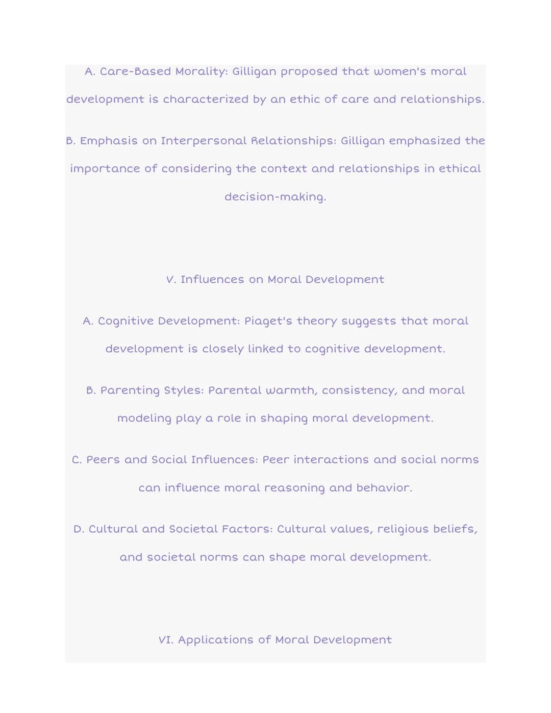 6.6 Moral Development
STAGES OF
MORAL DEVELOPMENT
PRINCIPLE
SOCIAL
CONTRACT
LAW AND ORDER
MORALITY
GOOD BOY ATTITUDE
SELF-INTEREST
AVOIDING 