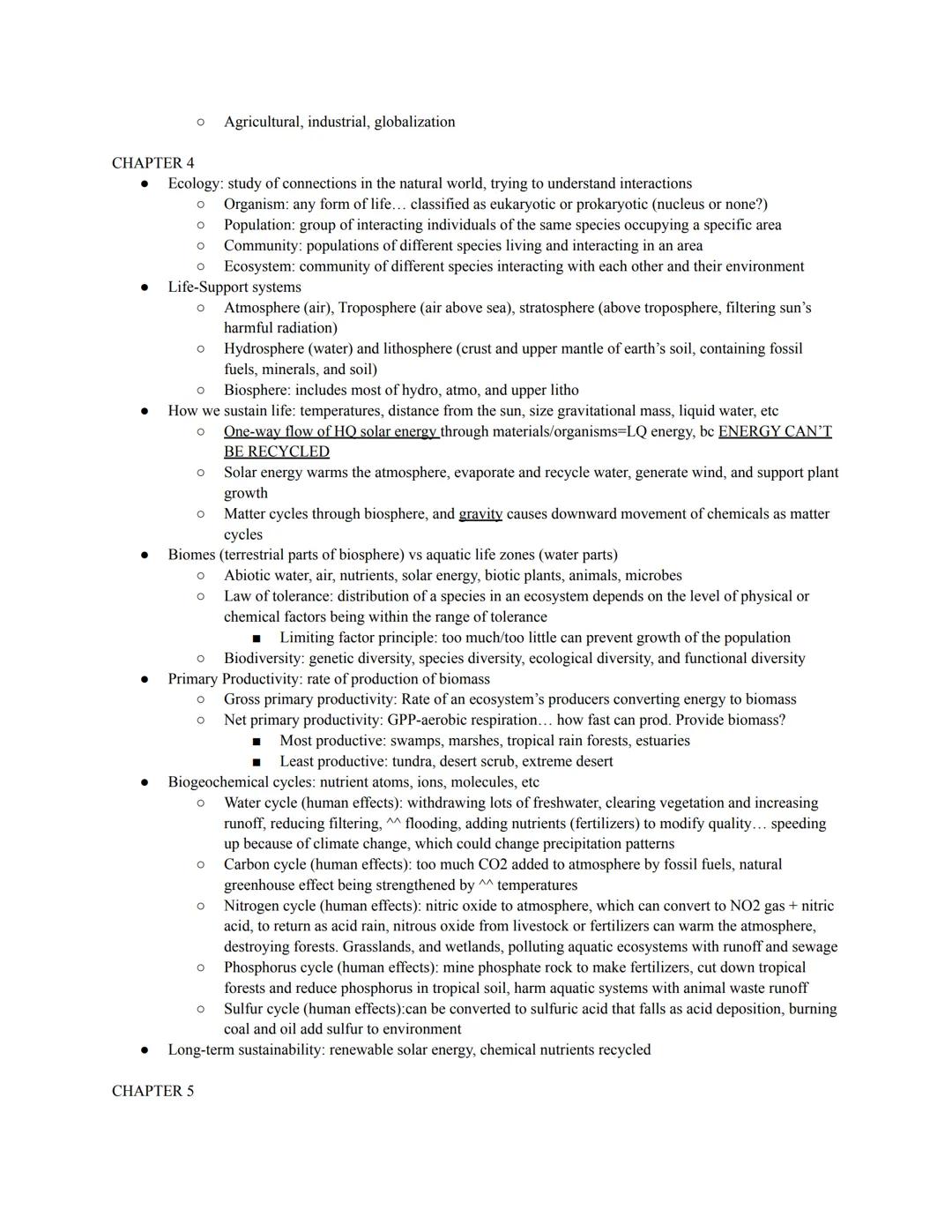 CHAPTER 1+2
● Exponential growth: key in pop. growth, resource use + waste, poverty, loss of biodiversity, climate change
Ecology: study of 