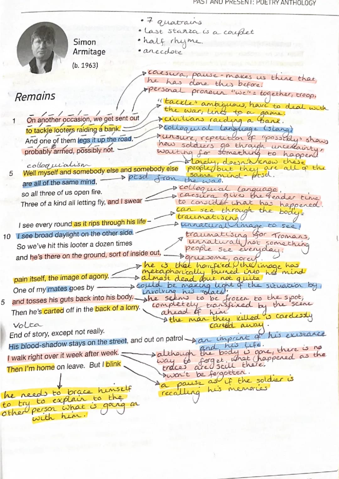 Remains
1
5
Simon
Armitage
(b. 1963)
.
•7 quatrains
last stanza is a
•half rhyme.
• anecdote
.
On another occasion, we get sent out
to tackl