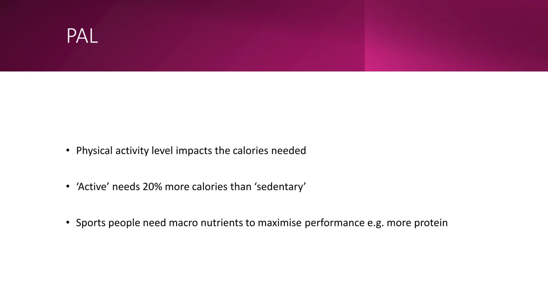 Factors in Food Choice
Part One: PAL, Healthy Eating, Cost, Income, Culinary Skill,
Lifestyle, Seasonality, Availability, Occasion, Enjoymen