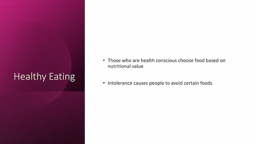 Factors in Food Choice
Part One: PAL, Healthy Eating, Cost, Income, Culinary Skill,
Lifestyle, Seasonality, Availability, Occasion, Enjoymen