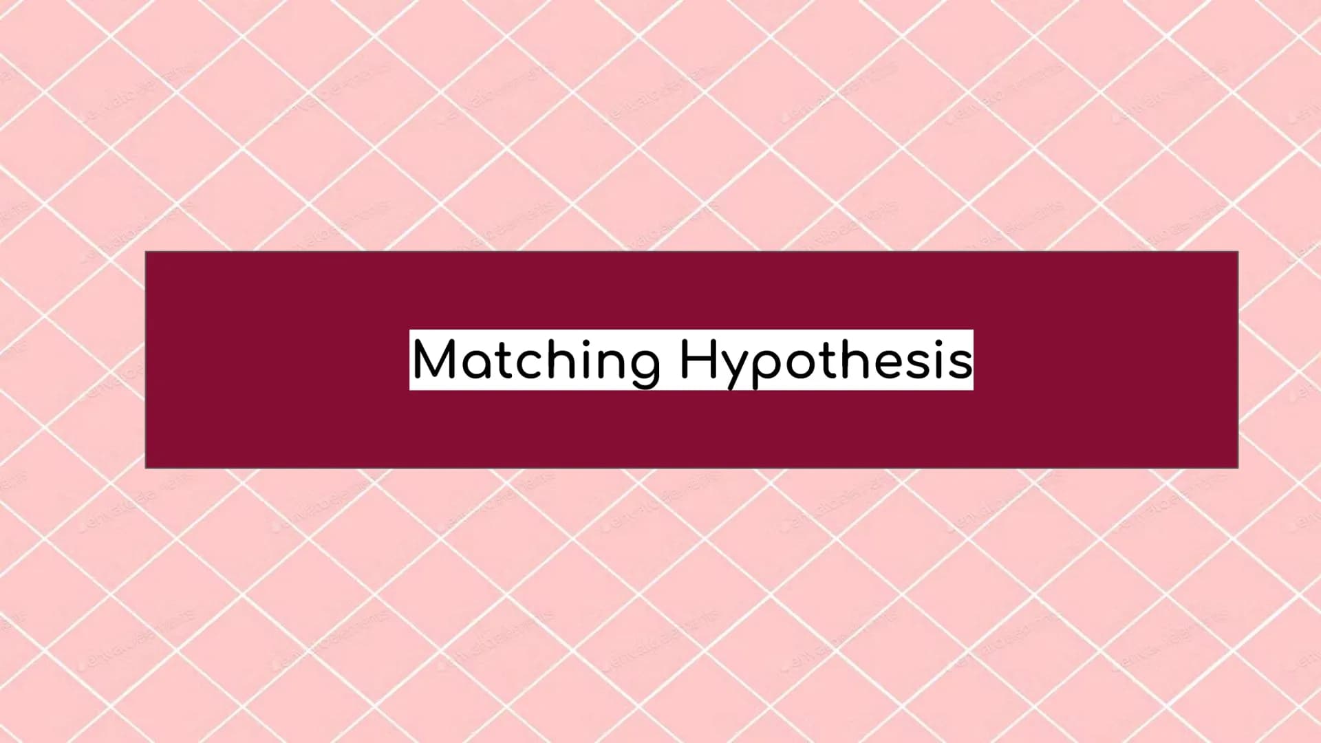 
<p>The matching hypothesis is a theory which argues that relationships are formed between two people who are equal or very similar in terms