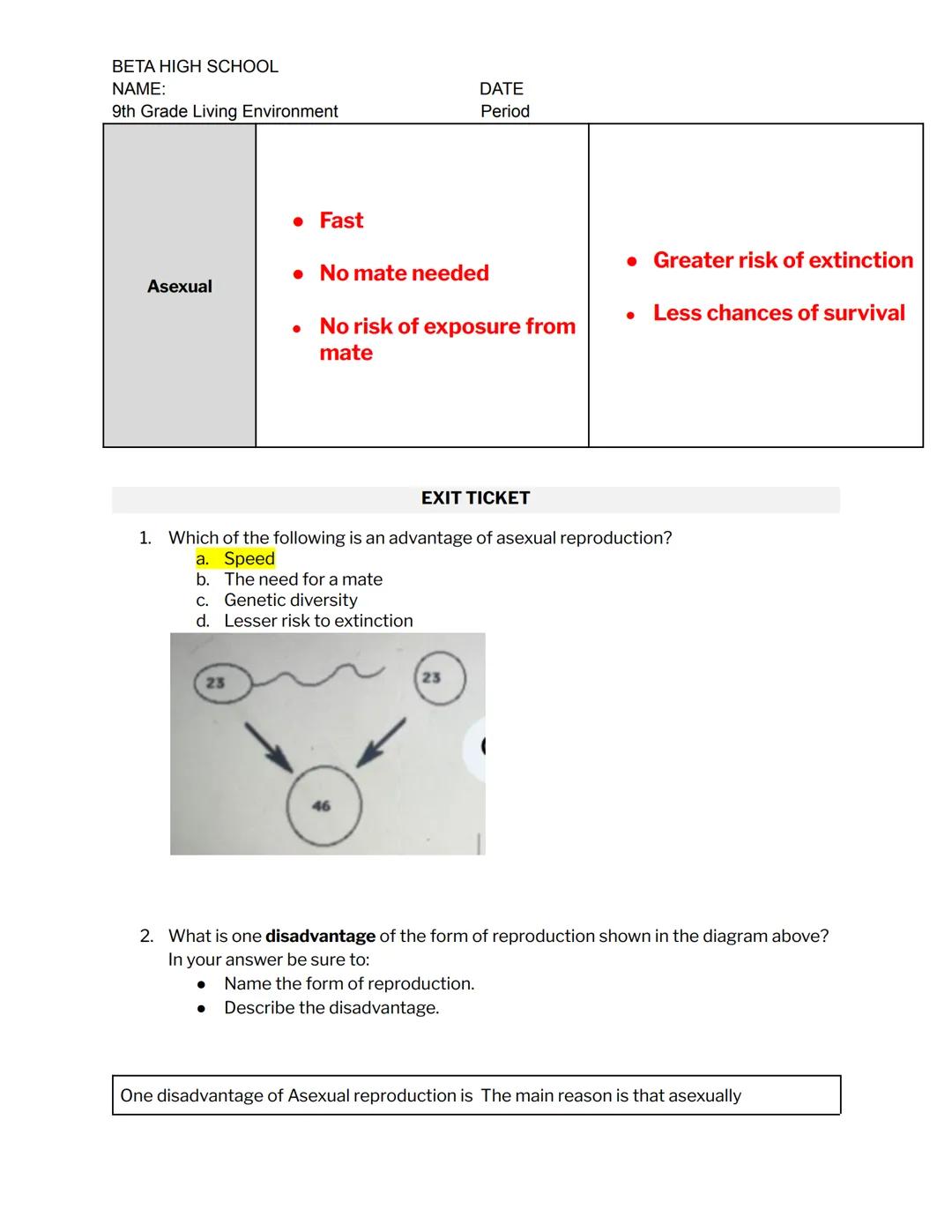 BETA HIGH SCHOOL
NAME:
9th Grade Living Environment
REPRODUCTION: Advantages & Dlsadvantages
1.
Identify the diagrams below as either sexual