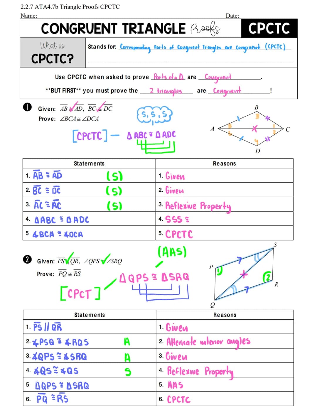 2.2.7 ATA4.7b Triangle Proofs CPCTC
Name:
2
CONGRUENT TRIANGLE Proofs CPCTC
Stands for: Corresponding Parts of Congruent Triangles are Congr