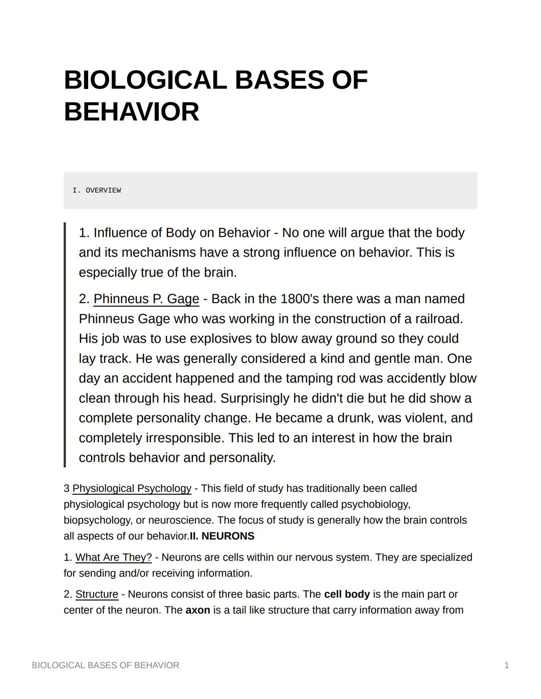 BIOLOGICAL BASES OF
BEHAVIOR
I. OVERVIEW
1. Influence of Body on Behavior - No one will argue that the body
and its mechanisms have a strong