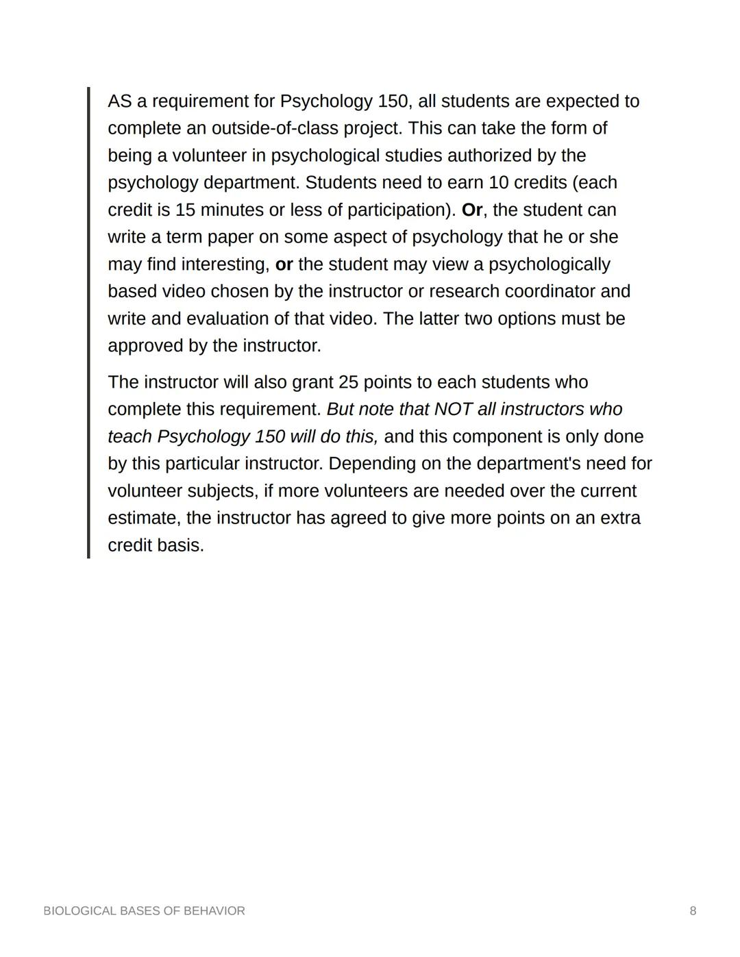 BIOLOGICAL BASES OF
BEHAVIOR
I. OVERVIEW
1. Influence of Body on Behavior - No one will argue that the body
and its mechanisms have a strong