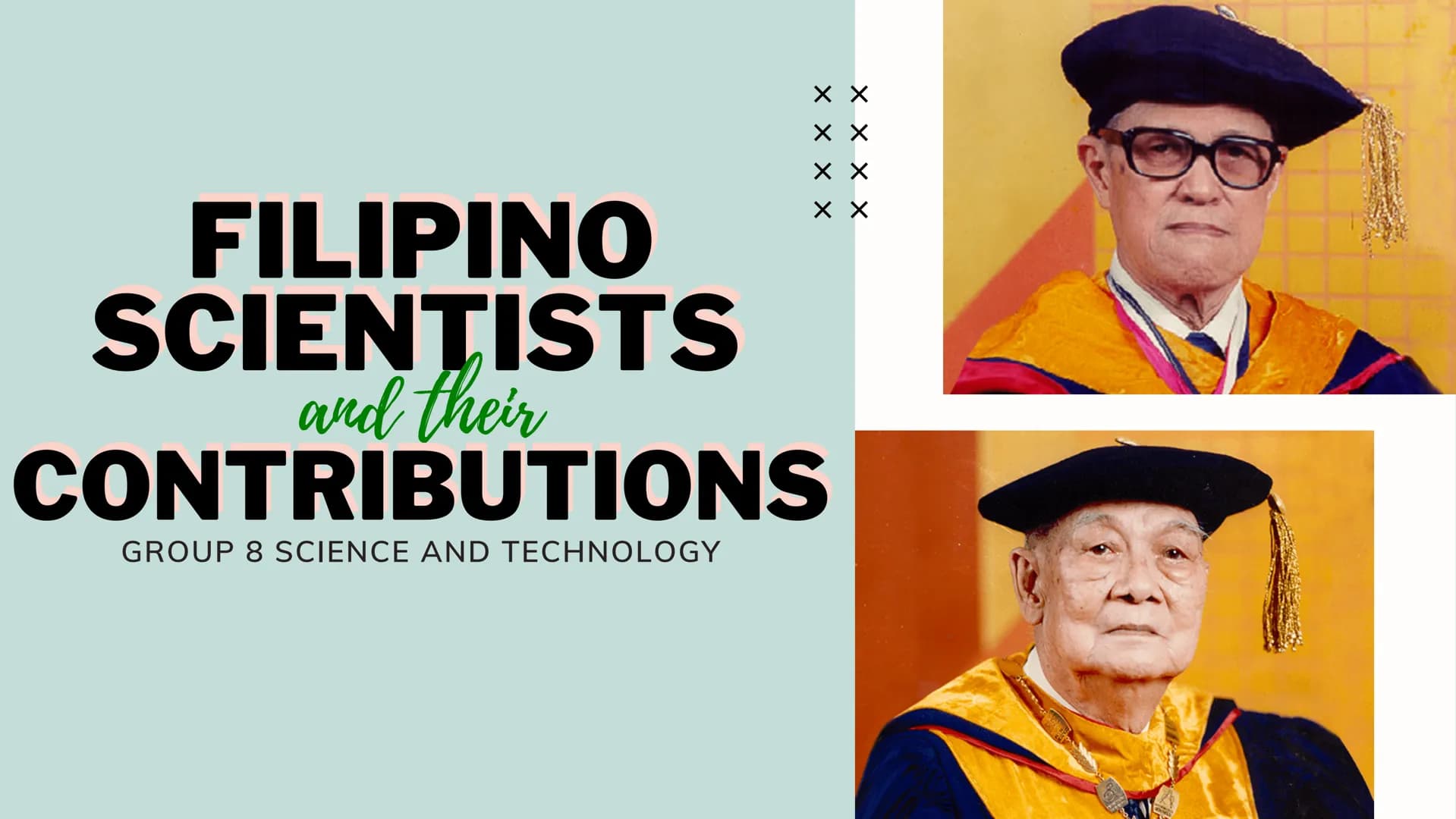 ХХ
ХХ
X X
X X
FILIPINO
SCIENTISTS
and their
CONTRIBUTIONS
GROUP 8 SCIENCE AND TECHNOLOGY JULIAN BANZON N
00
CH3
OH
C₂H.
C
C₂H5
H₂C
OH
SN
OH 