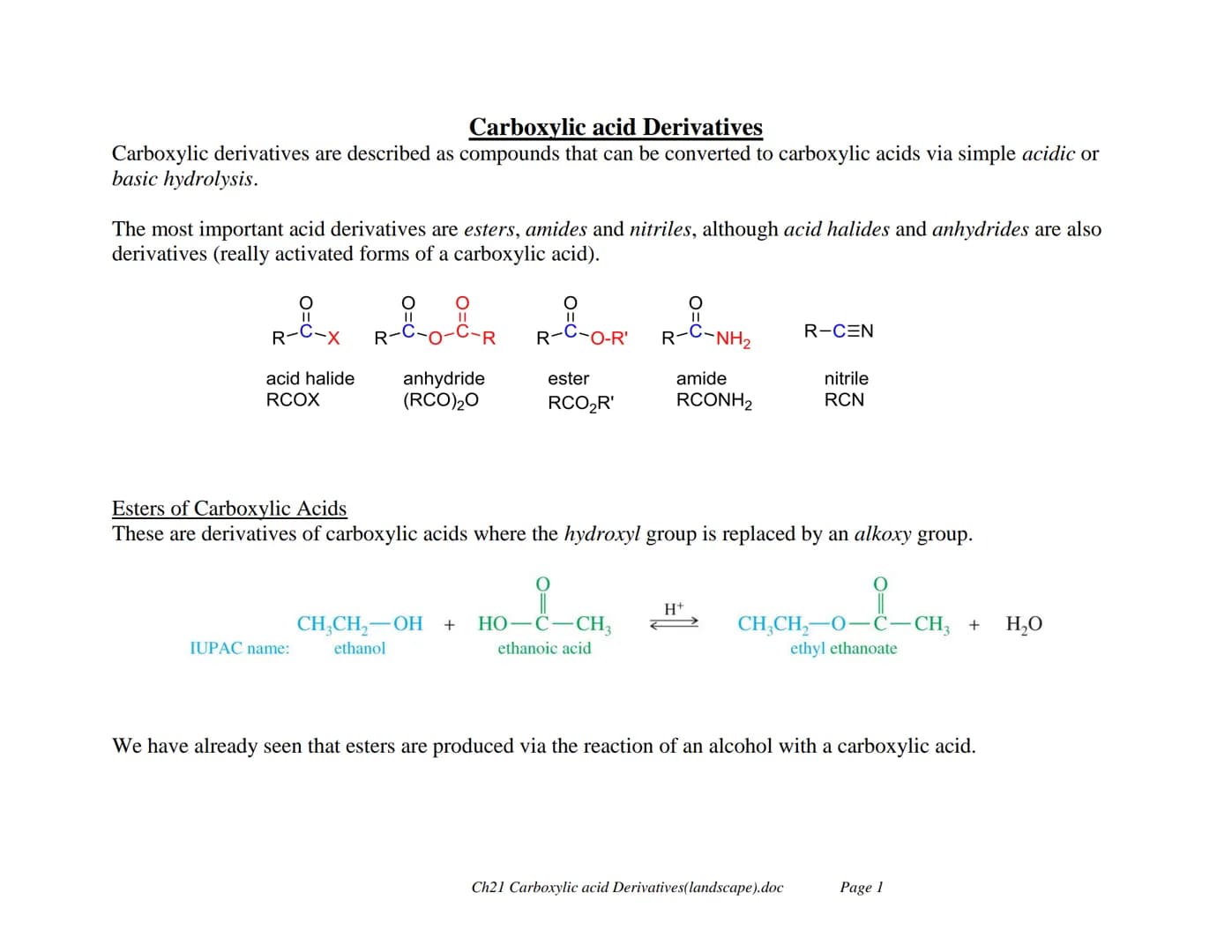 Carboxylic acid Derivatives
Carboxylic derivatives are described as compounds that can be converted to carboxylic acids via simple acidic or