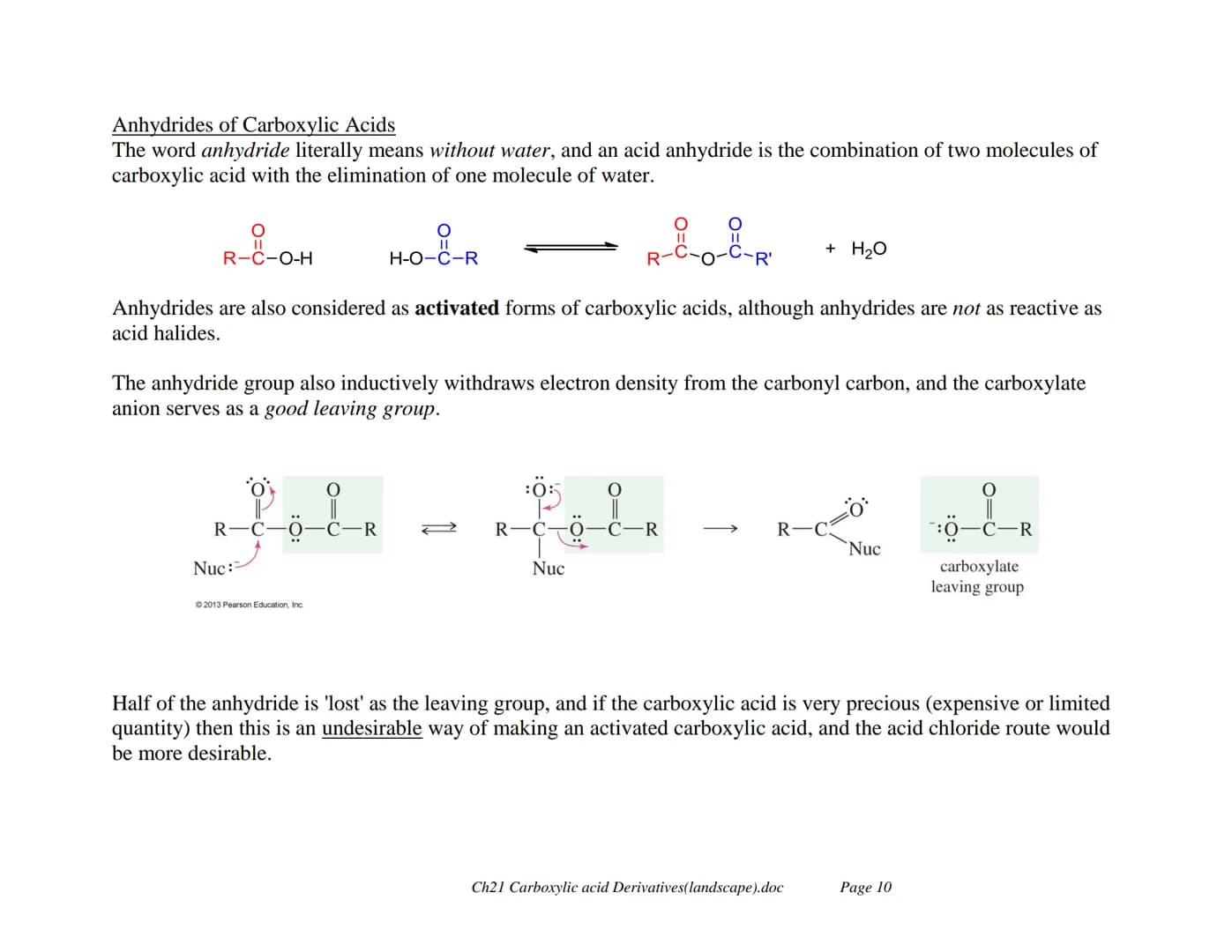Carboxylic acid Derivatives
Carboxylic derivatives are described as compounds that can be converted to carboxylic acids via simple acidic or