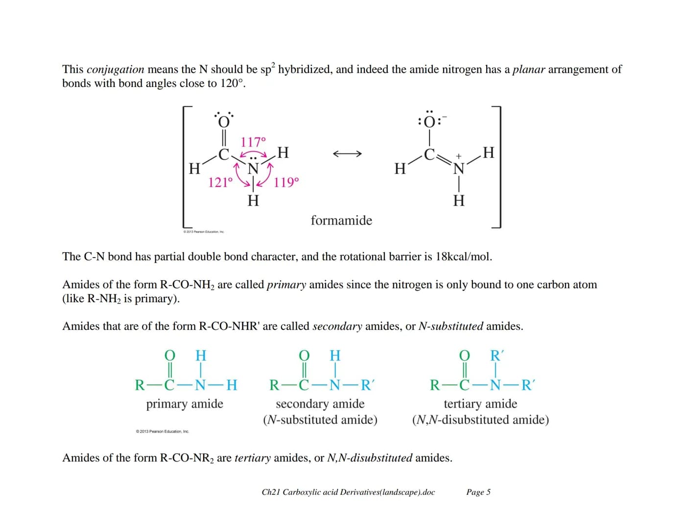 Carboxylic acid Derivatives
Carboxylic derivatives are described as compounds that can be converted to carboxylic acids via simple acidic or