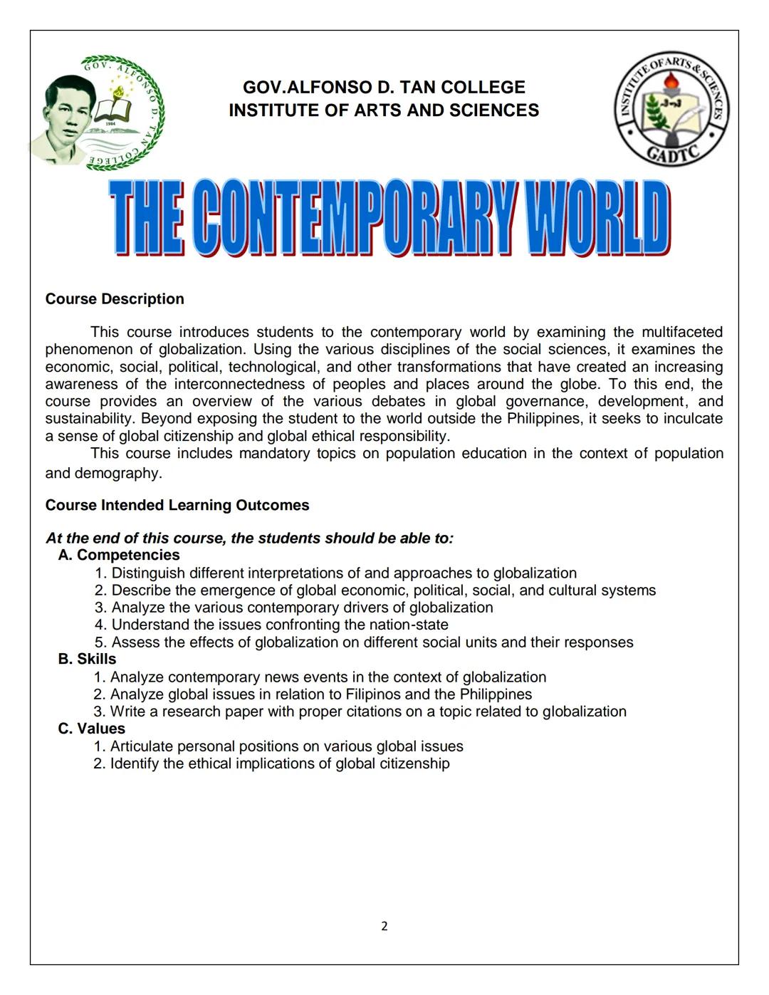 TANGUB CITY GLOBAL COLLEGE
INSTITUTE OF ARTS AND SCIENCE

GE CONWOR (THE CONTEMPORARY WORLD)
MODULE 1

THE CONTEMPORARY
WORLD

Name:
Instruc