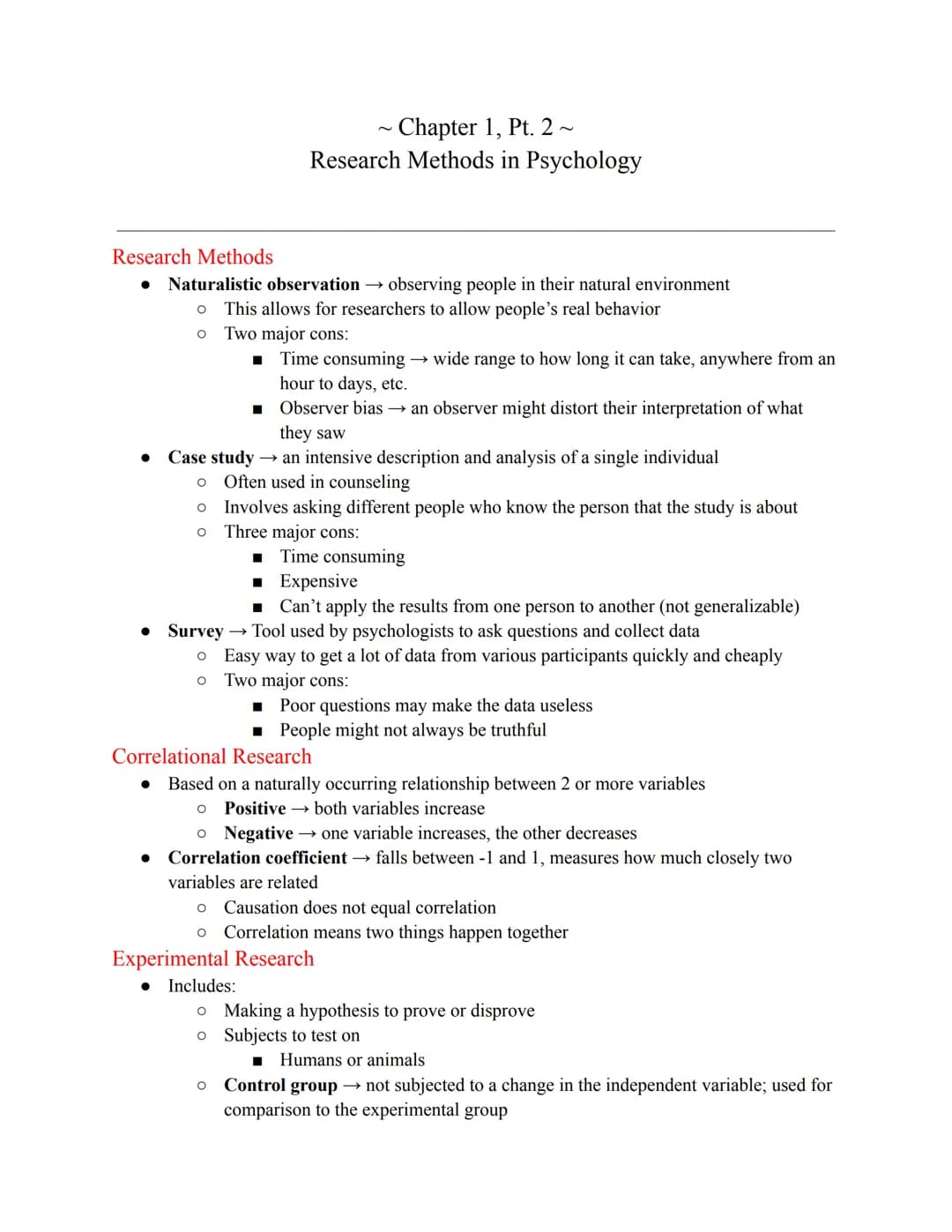 Research Methods
• Naturalistic observation → observing people in their natural environment
O This allows for researchers to allow people's 