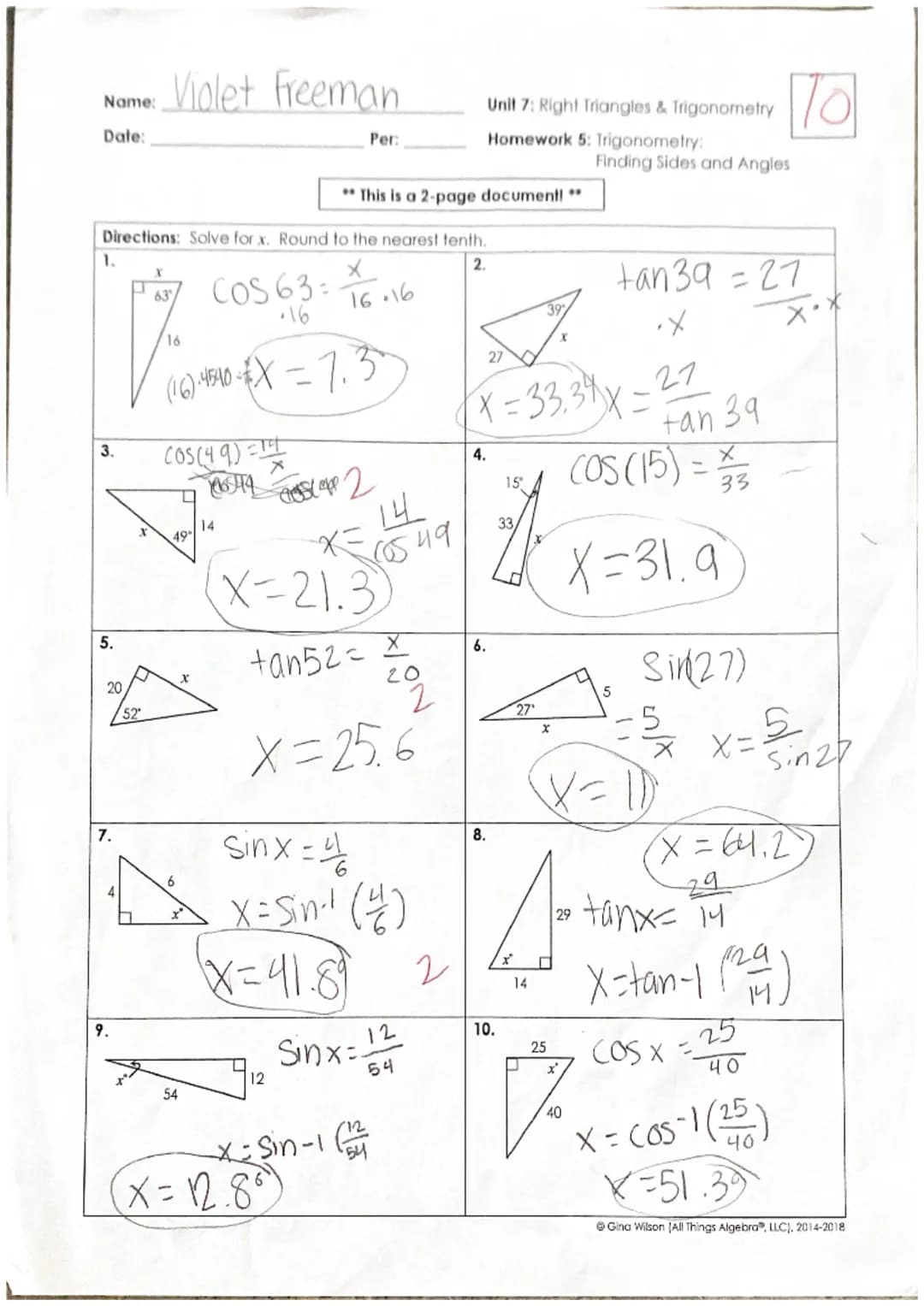 Name:
Violet Freeman
Date:
Per:
Unit 7: Right Triangles & Trigonometry
Homework 5: Trigonometry:
Finding Sides and Angles
This is a 2-page d