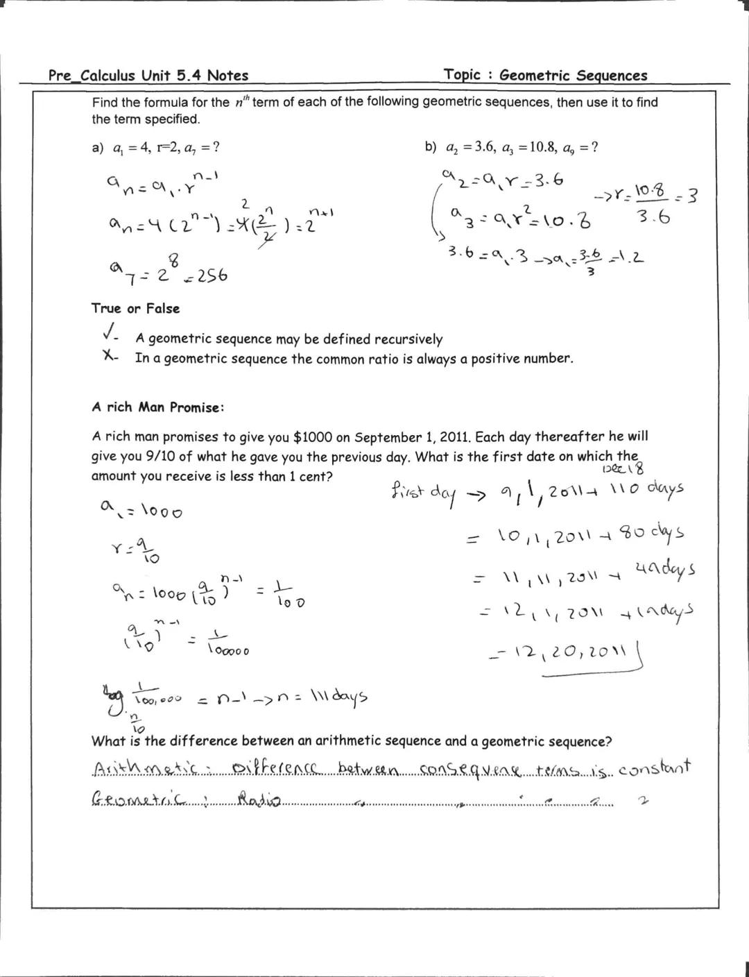 Pre Calculus Unit 5.4 Notes
Essential Question How can I find the nth term of an Geometric sequence?
Key Words
Geometrics
Sequence
a) 3,9, 2