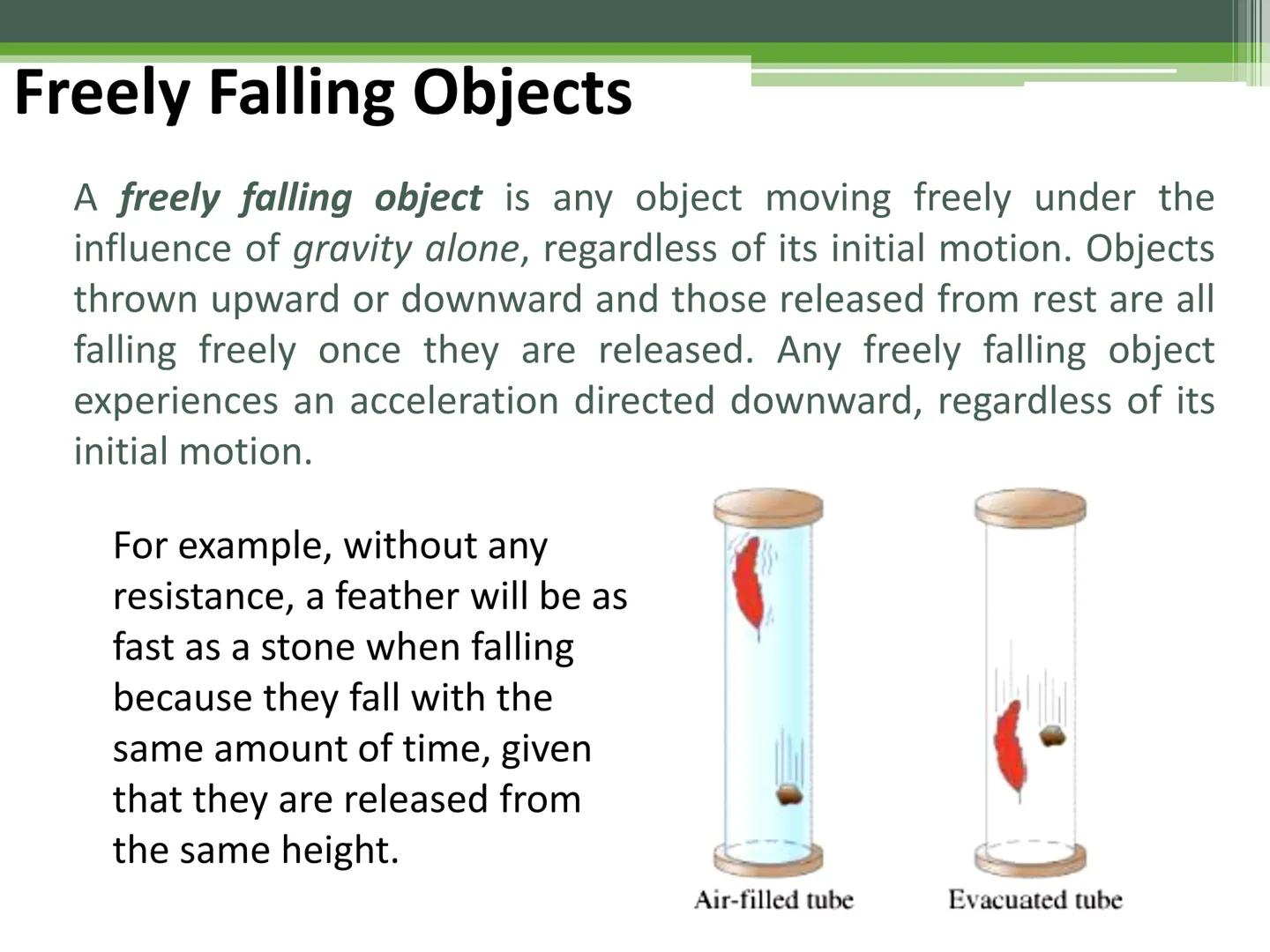 General Physics 1
Free-falling Objects Freely Falling Objects
Activity
Free Fall Demo Freely Falling Objects
A freely falling object is any 