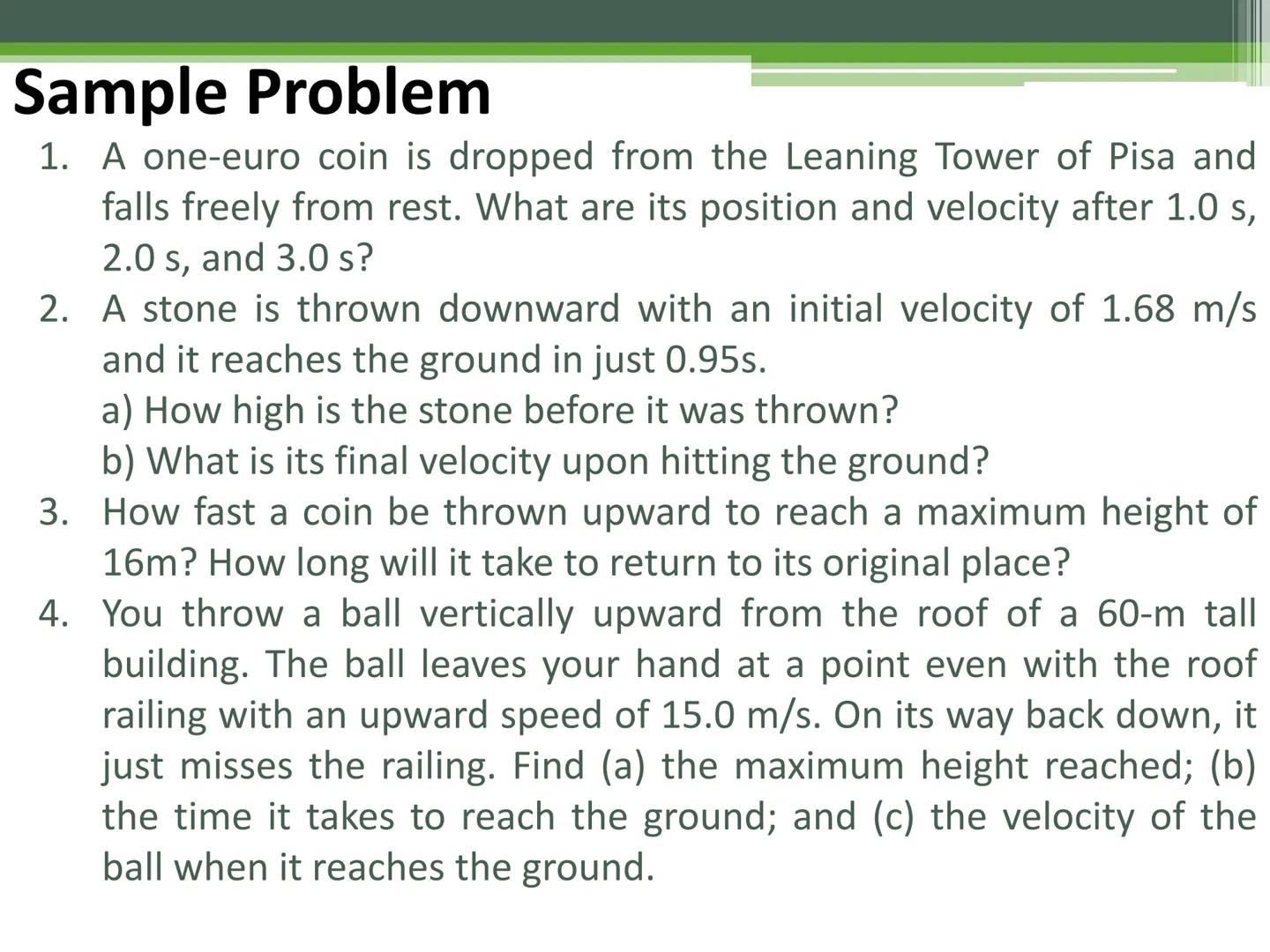 General Physics 1
Free-falling Objects Freely Falling Objects
Activity
Free Fall Demo Freely Falling Objects
A freely falling object is any 