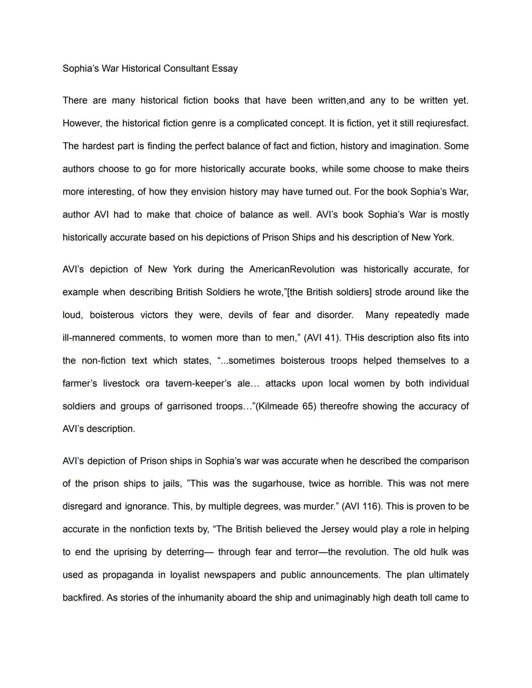 Sophia's War Historical Consultant Essay
There are many historical fiction books that have been written, and any to be written yet.
However,
