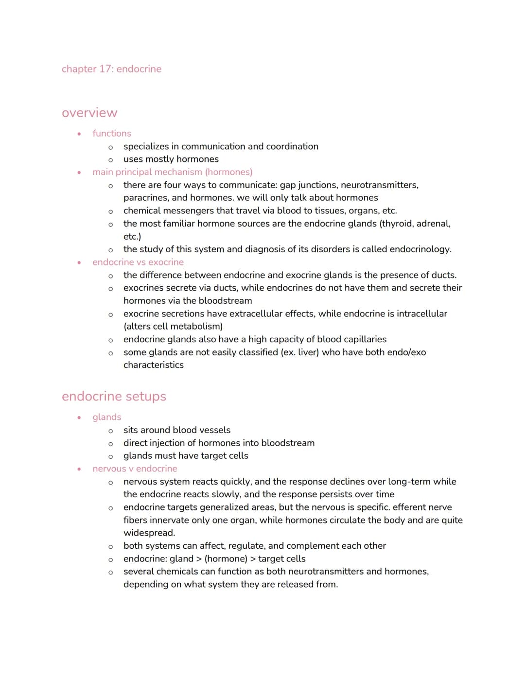 chapter 17: endocrine
overview
● functions
●
O specializes in communication and coordination
O uses mostly hormones
main principal mechanism