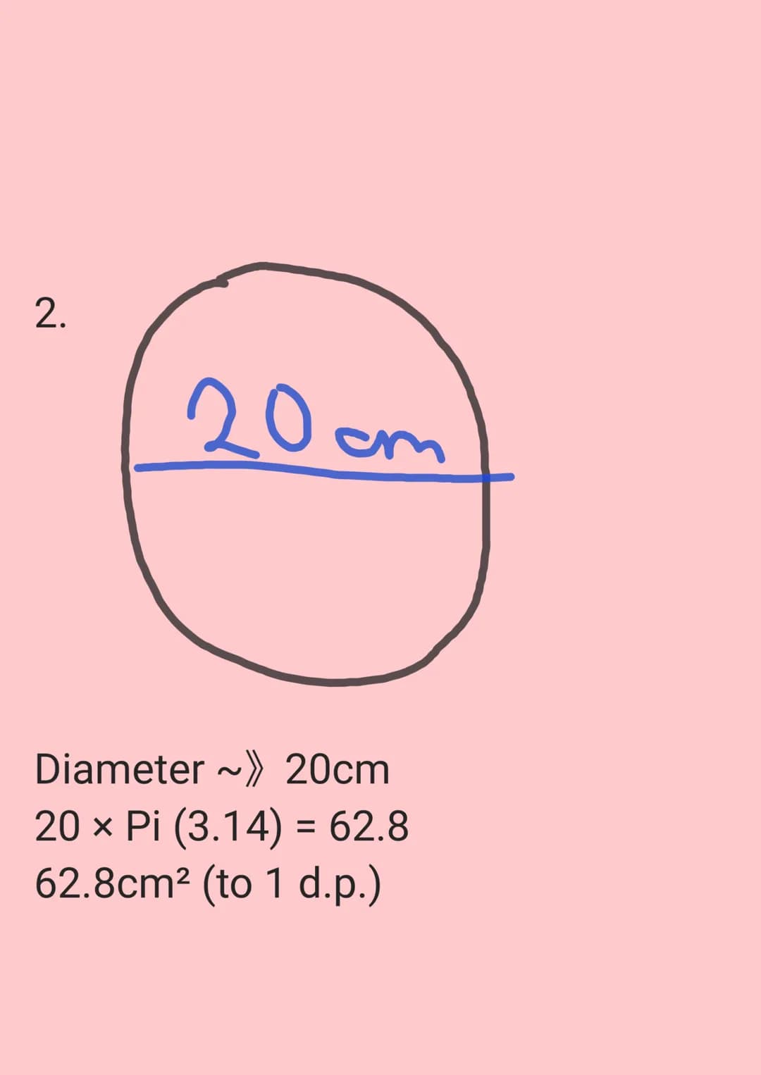 Circumference ~» The perimeter of
thr circle / distance around the
circle
Radius ~ The line that starts from
the edge of a circle to its mid