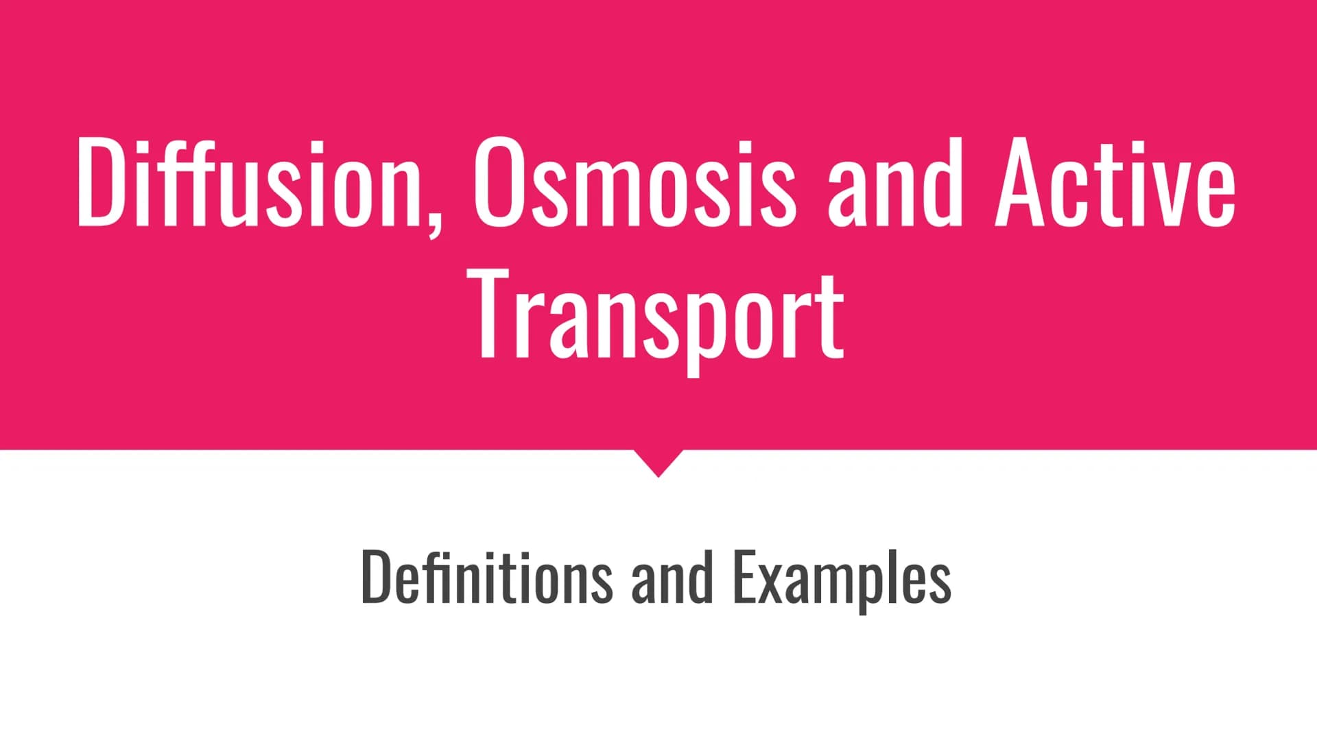 Diffusion, Osmosis and Active
Transport
Definitions and Examples Diffusion
Definition:
The net movement of particles in a gas or
solution fr