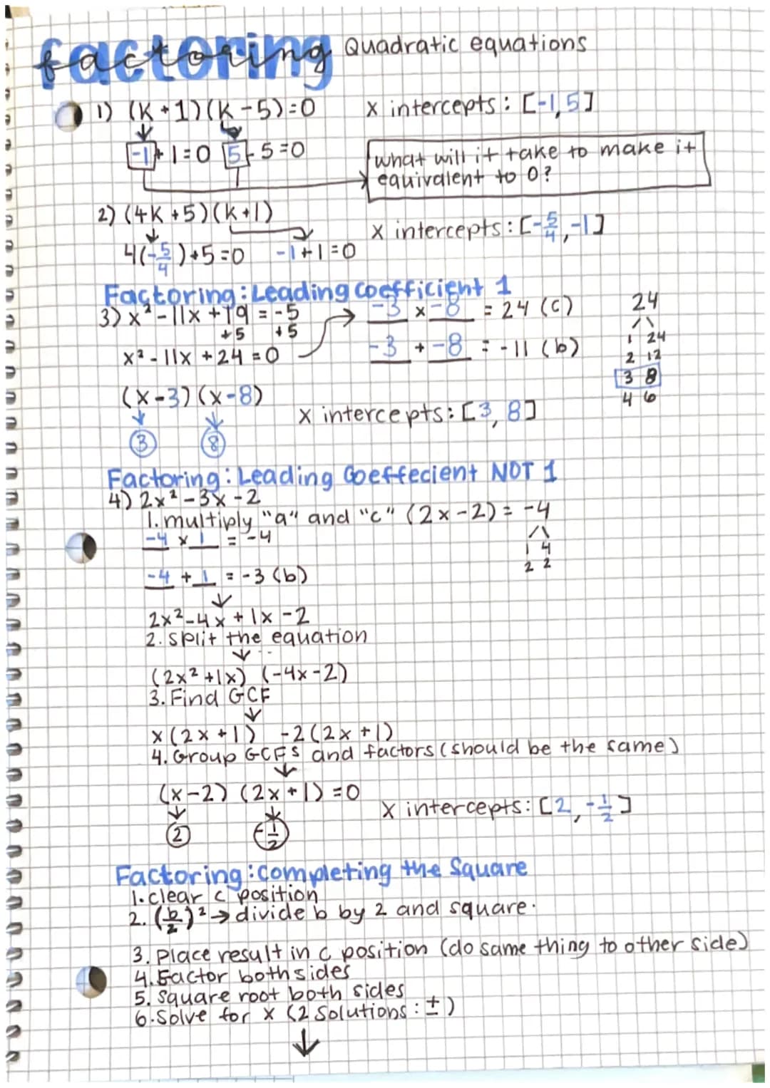 7
7
a
3
0 0 0 0 0 0 0 0 0 0 0 0 0 0 0 0
factoring
(1) (K + 1) (K-5)=0
1+1=0 15-5=0
Quadratic equations.
2) (4K + 5) (k+1)
4(-5)+5=0 -1+1=0
F