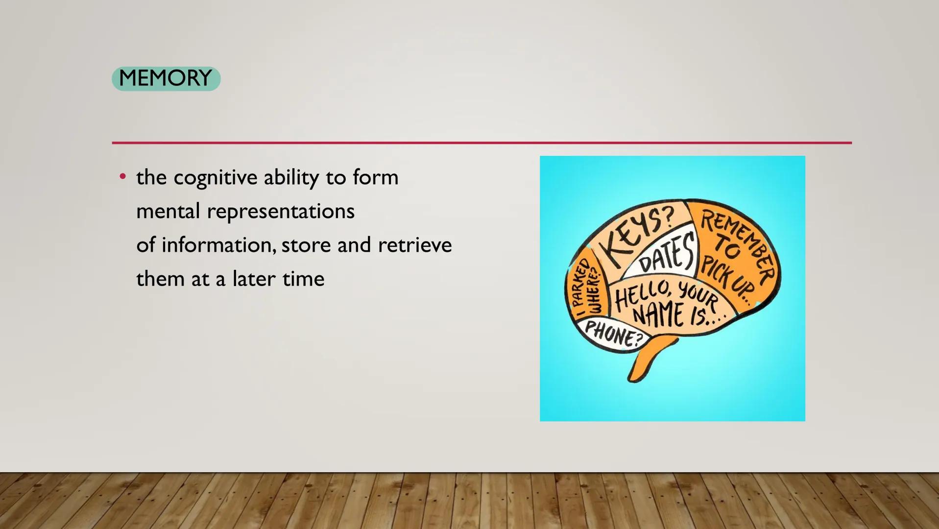 UNIT 5: COGNITION
THE STUDY OF MENTAL PROCESSES THAT CANNOT BE DIRECTLY OBSERVED
(GAINING AND APPLYING KNOWLEDGE, PROBLEM SOLVING, FORMING M