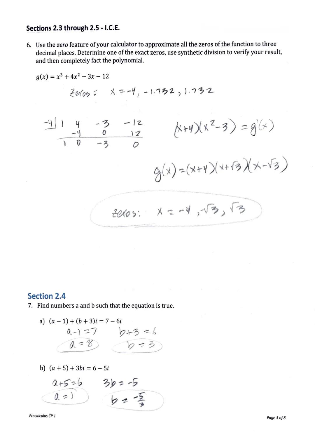 Sections 2.3 through 2.5-I.C.E.
Section 2.3
1. Divide using long division
a) (8x³+34x²+x-70) + (2x+7)
b) (2x³x² + 4x - 5) + (x² - 1)
68-6
2x