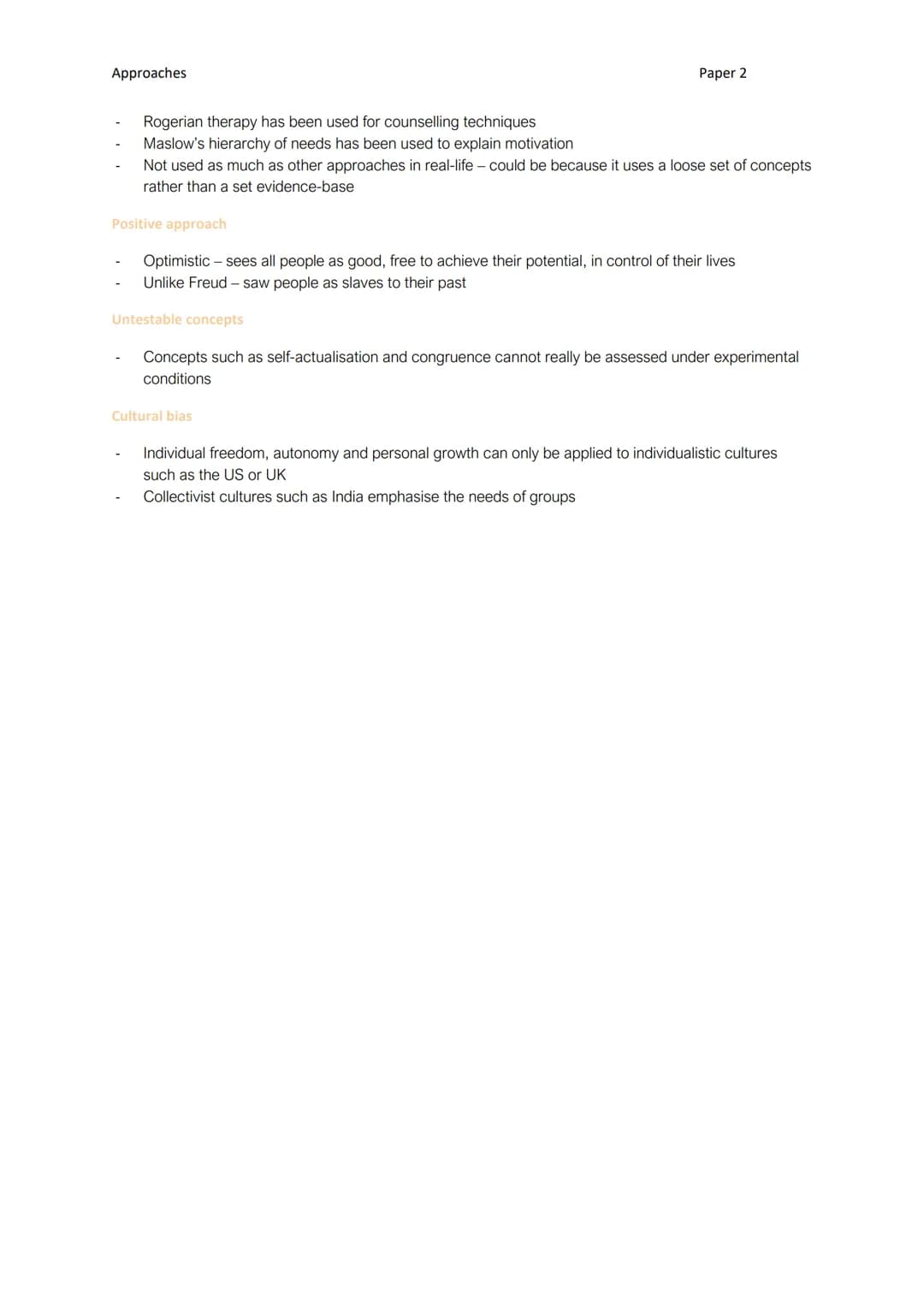 Approaches
A01
Humanistic psychology
Free will
Self-actualisation
A03
Humanistic psychology claims we are self-determining and have free wil