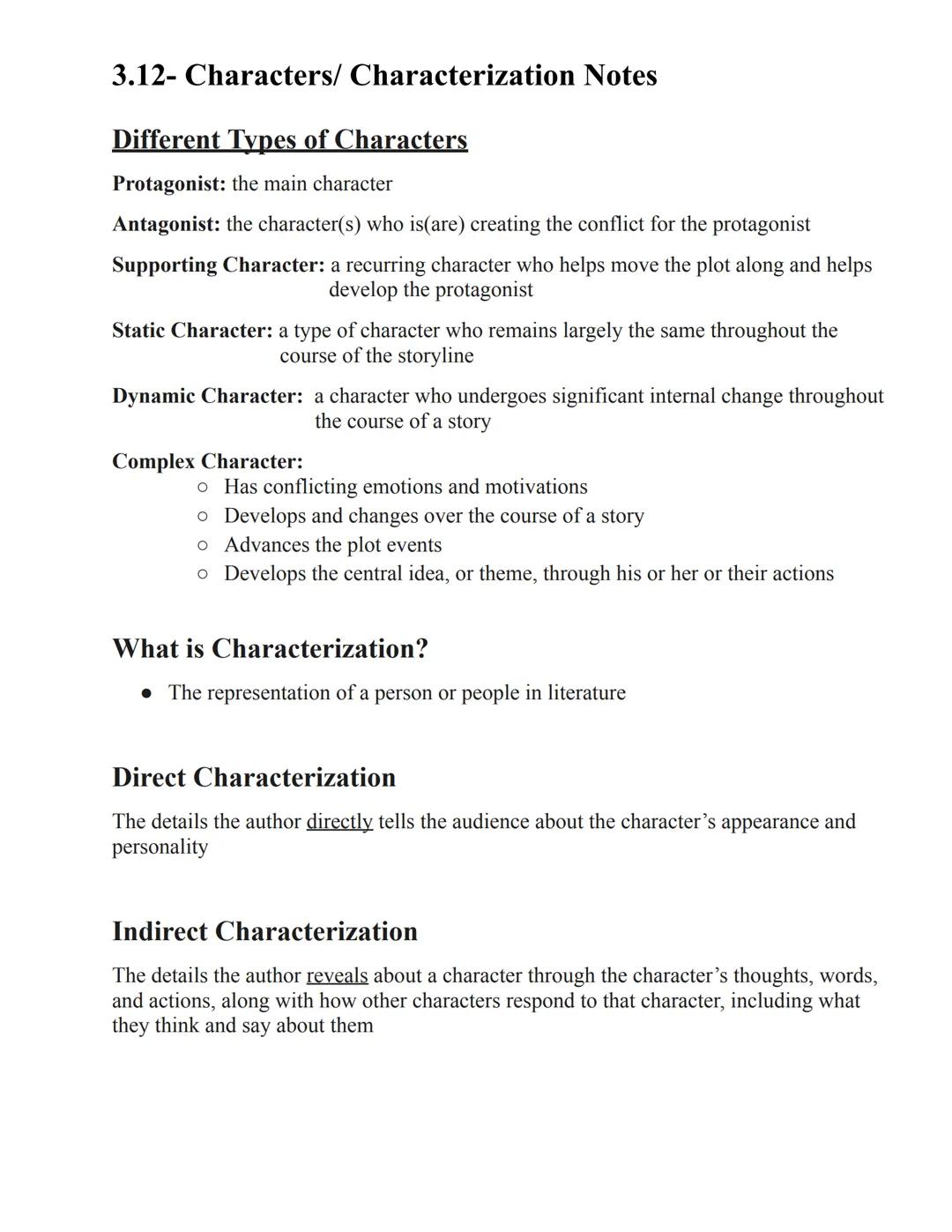 3.12- Characters/ Characterization Notes
Different Types of Characters
Protagonist: the main character
Antagonist: the character(s) who is(a