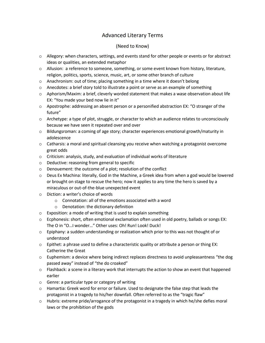 Advanced Literary Terms
(Need to Know)
o Allegory: when characters, settings, and events stand for other people or events or for abstract
id