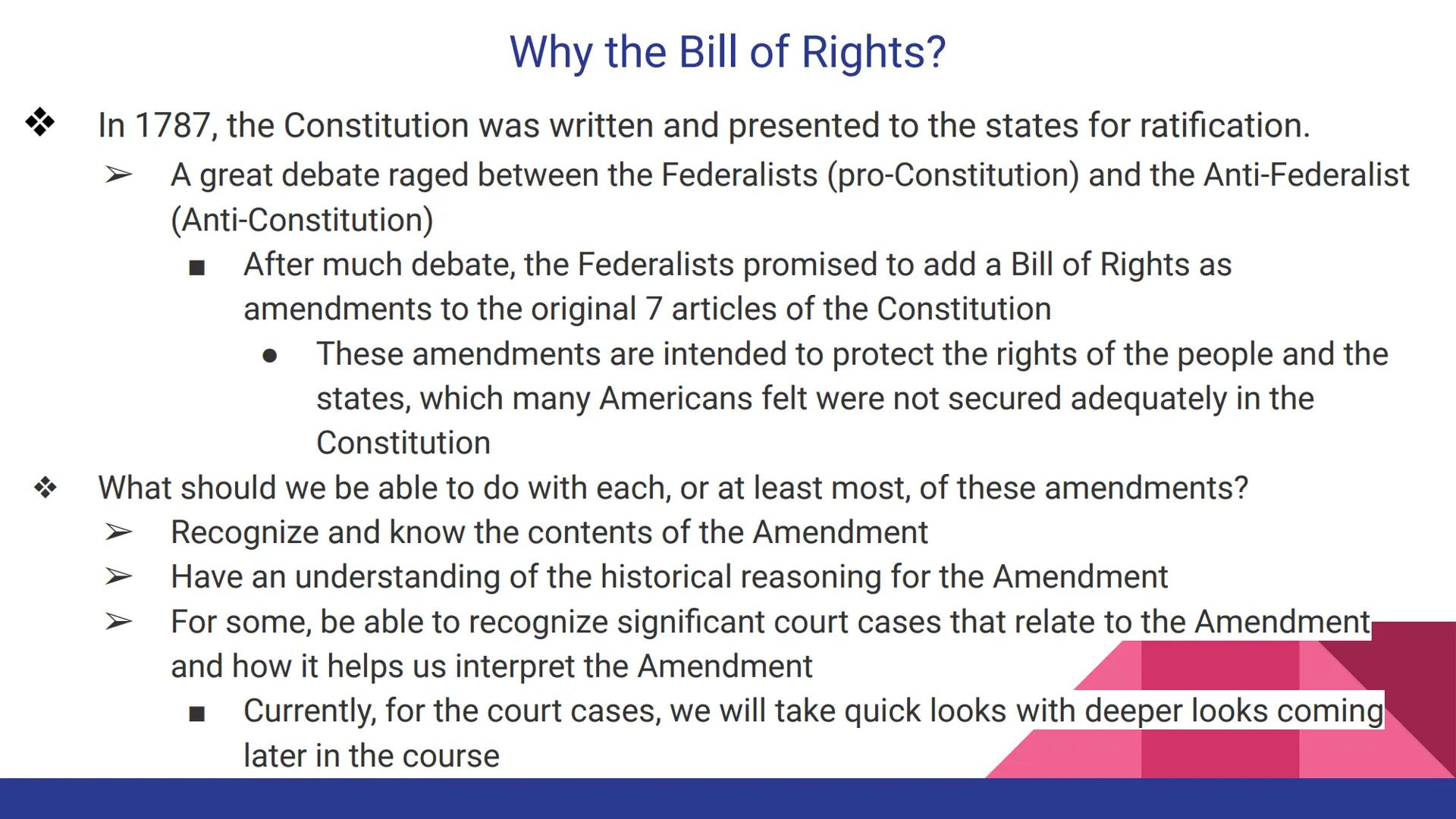 Constitutional Amendments
Amendments 1-10
"The Bill of Rights" ܀
#
Why the Bill of Rights?
In 1787, the Constitution was written and present