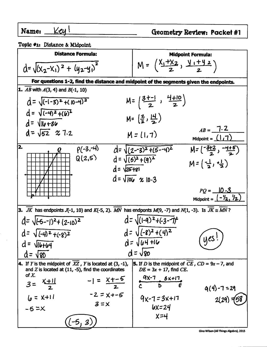 Name:
Key!
Geometry Review: Packet #1
Topic #1: Distance & Midpoint
Distance Formula:
d = √(x2-x1)² + (y 2-y₁)²
Midpoint Formula:
M = (x₁ +