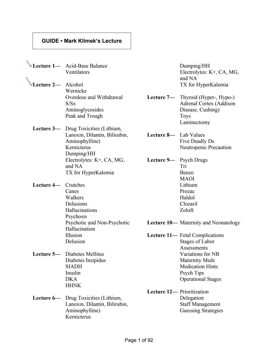 --- OCR Start ---
GUIDE Mark Klimek's Lecture
Lecture 1-
Acid-Base Balance Ventilators
Lecture 2-
Alcohol
Wernicke
Overdose and Withdrawal
S