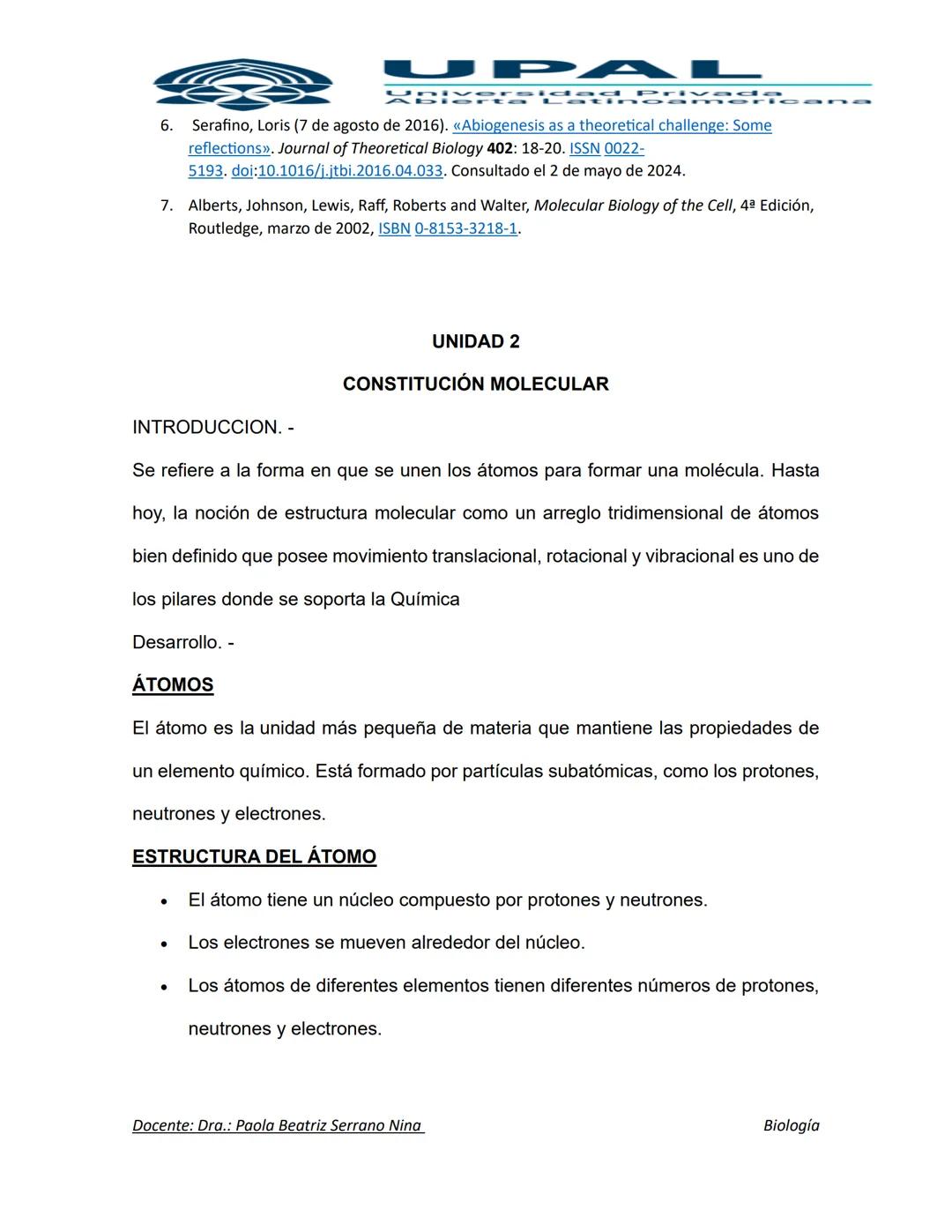 UPAL
Diversidad Privad
MATERIA: BIOLOGIA
DOCENTE: DRA.: PAOLA BEATRIZ SERRANO NINA
CURSO: TEORICO 6
CODIGO: BYF 113
UNIDAD 1
ORIGEN DE LA V