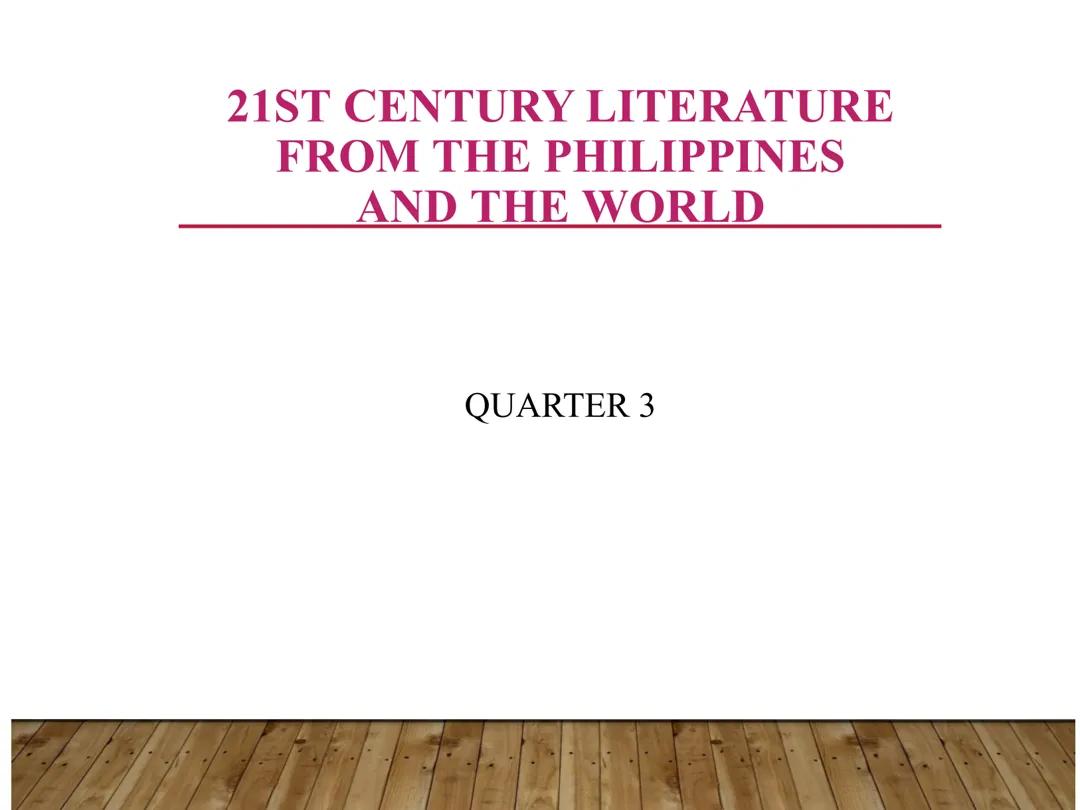 Exploring 21st Century Literature: Philippines and Global Insights Q3