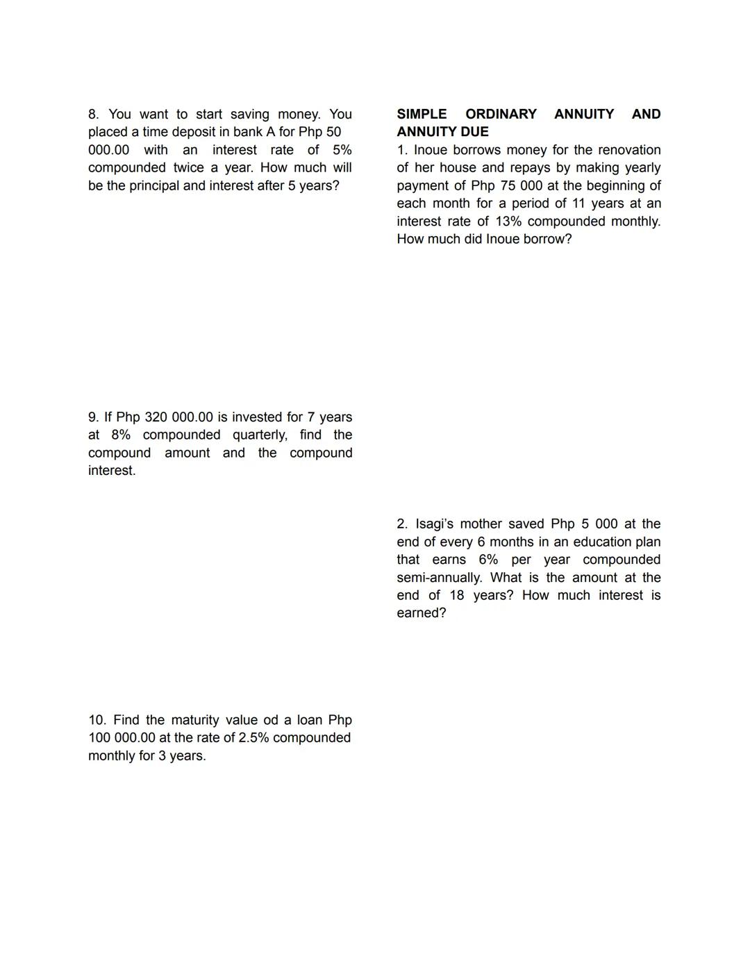 SIMPLE AND COMPOUND INTEREST
SIMPLE INTEREST
- is the amount of interest that may be
paid if you are the borrower or
earnedif you are the le