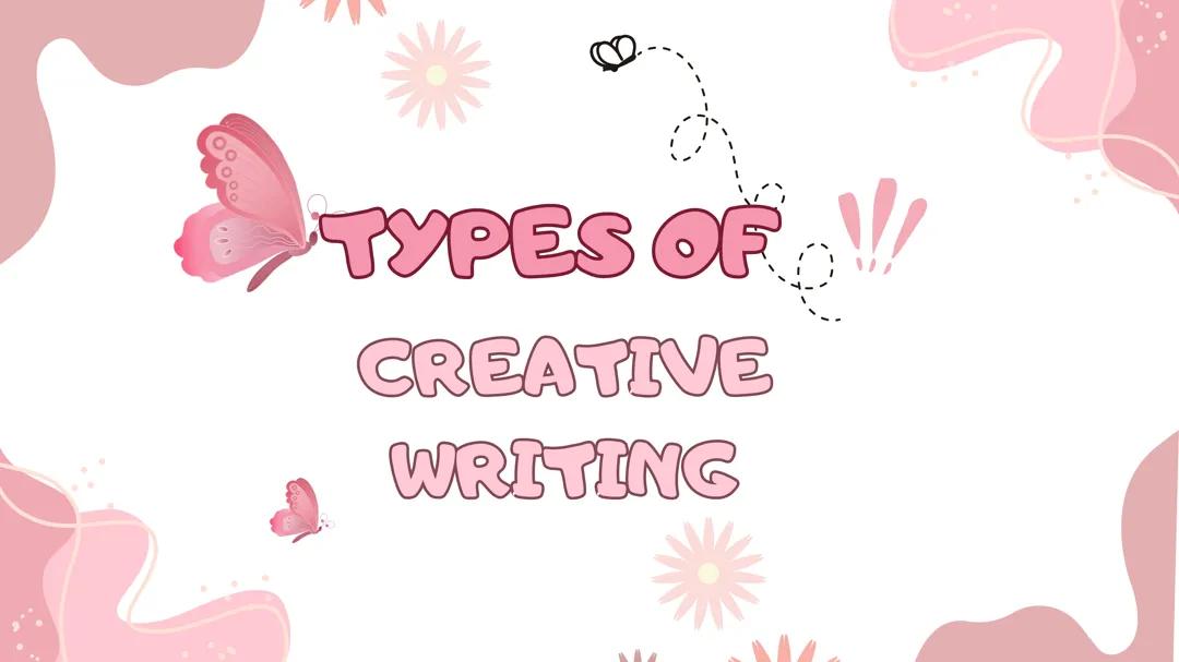 Types of Creative Writing