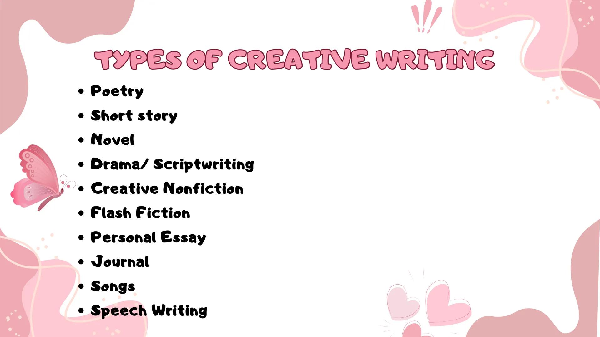 # TYPES OF
CREATIVE
WRITING OBJECTIVES
!
1. To both entertain and share human experience
2. To persuade readers to choose behavior,
suppor