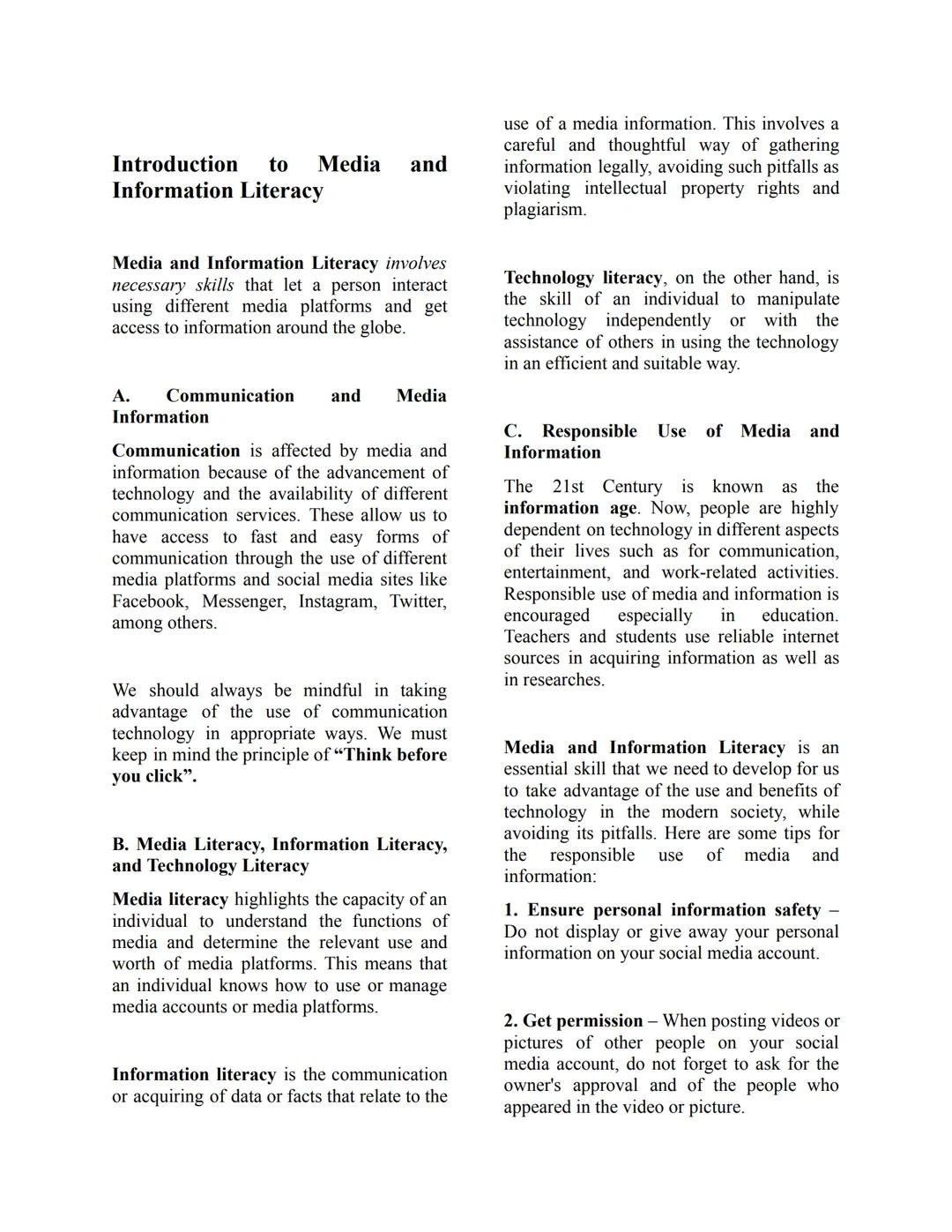 Introduction to Media and
Information Literacy
Media and Information Literacy involves
necessary skills that let a person interact
using dif