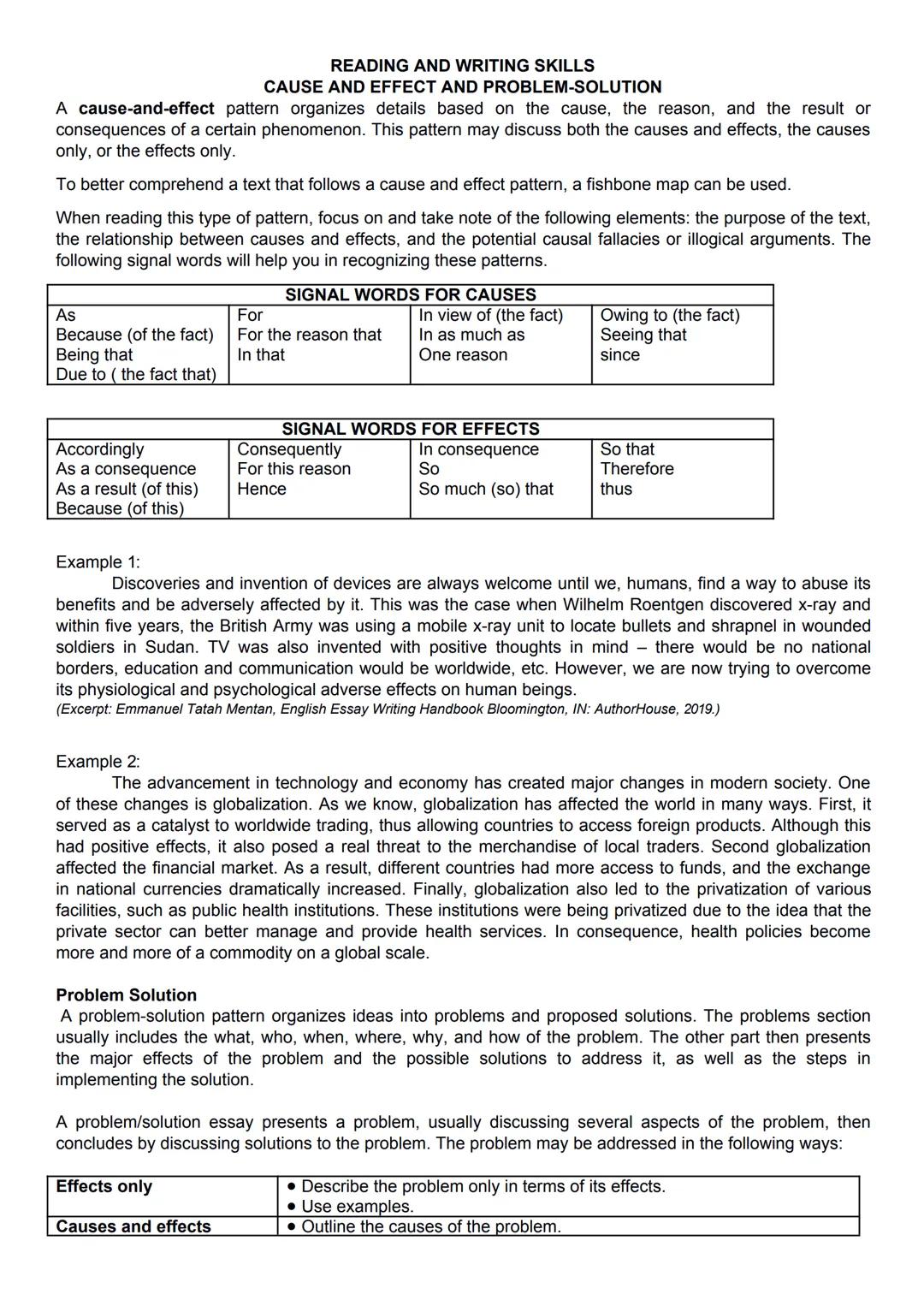 READING AND WRITING SKILLS
CAUSE AND EFFECT AND PROBLEM-SOLUTION
A cause-and-effect pattern organizes details based on the cause, the reason
